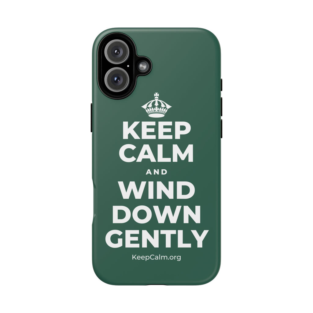 KEEP CALM AND WIND DOWN GENTLY Phone Case