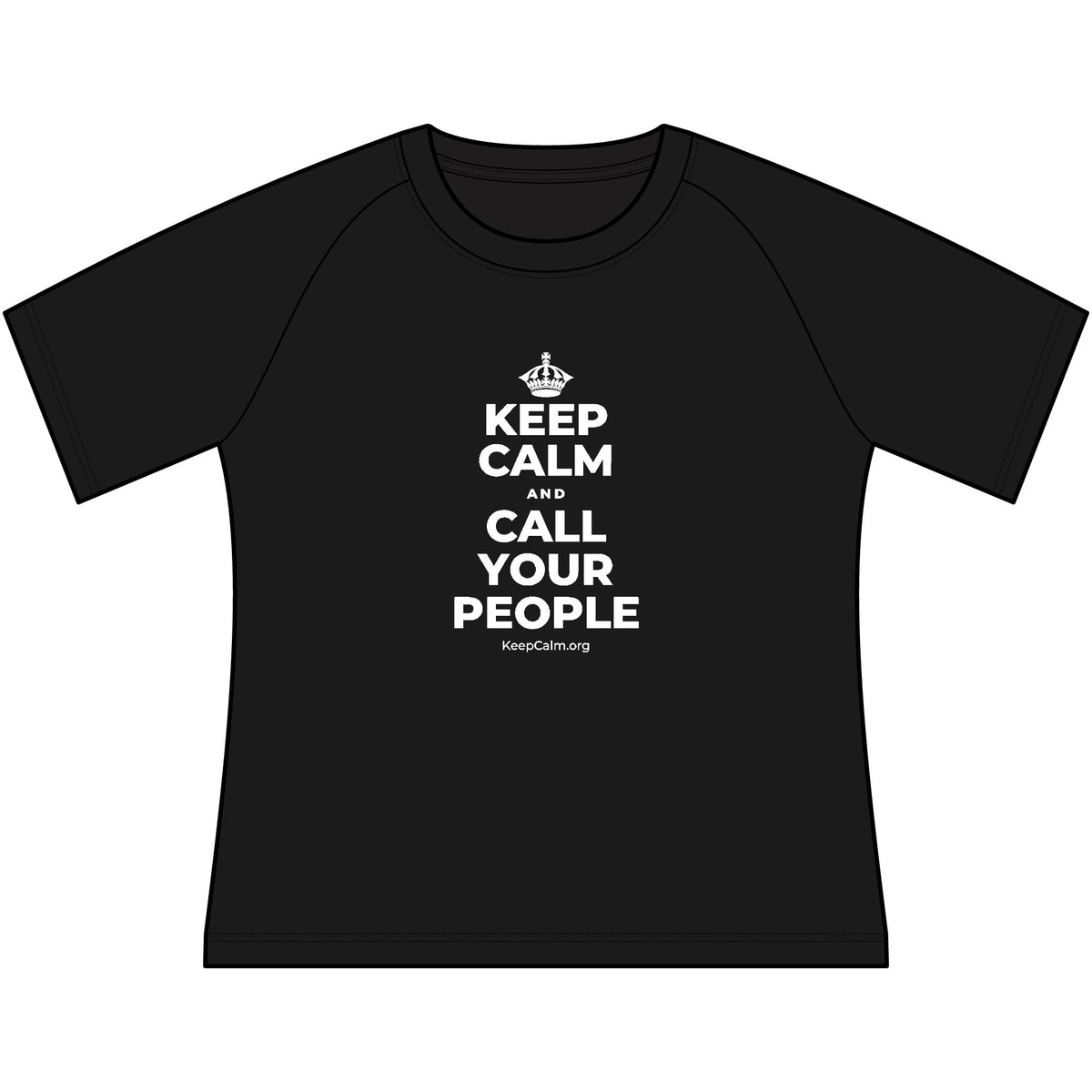 KEEP CALM AND CALL YOUR PEOPLE Women's Raglan Tee
