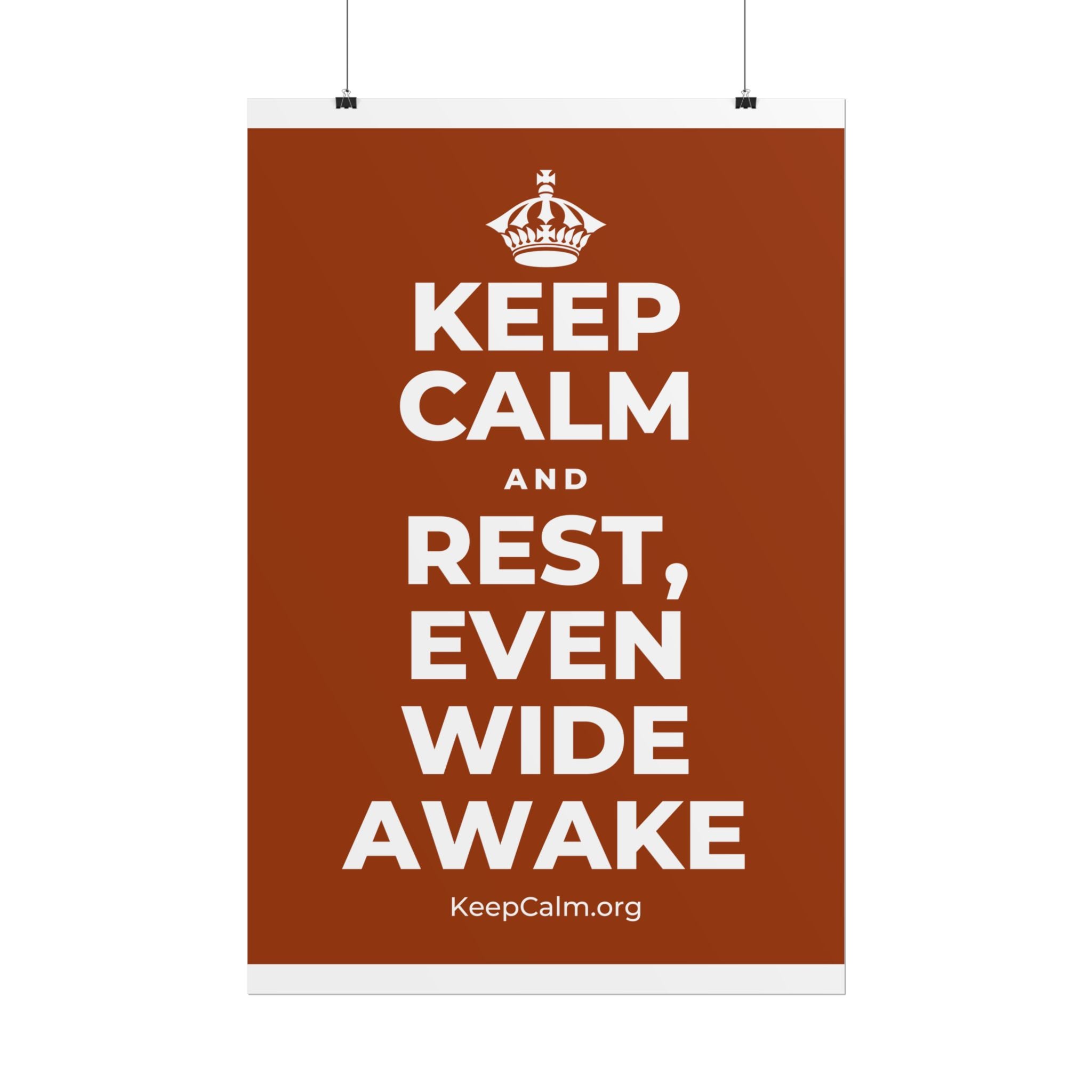 KEEP CALM AND REST, EVEN WIDE AWAKE Poster