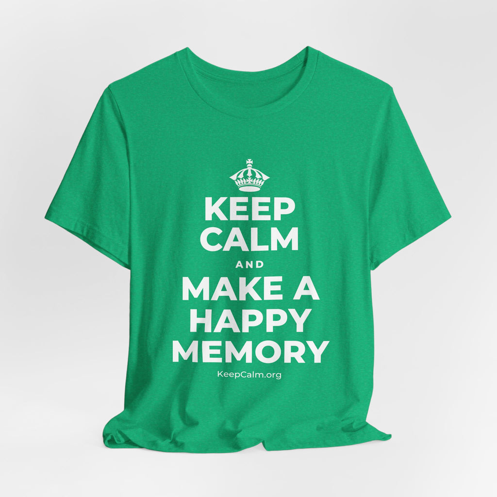 KEEP CALM AND MAKE A HAPPY MEMORY T-Shirt (Baby Blue–Silver)