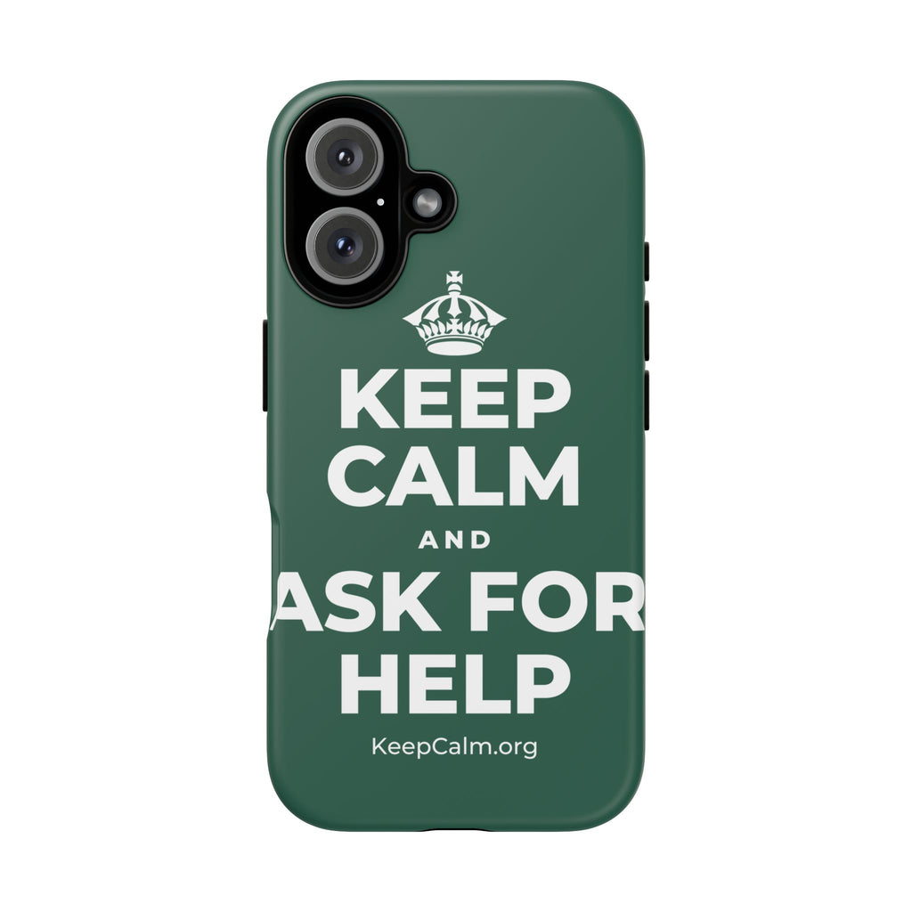 KEEP CALM AND ASK FOR HELP Phone Case