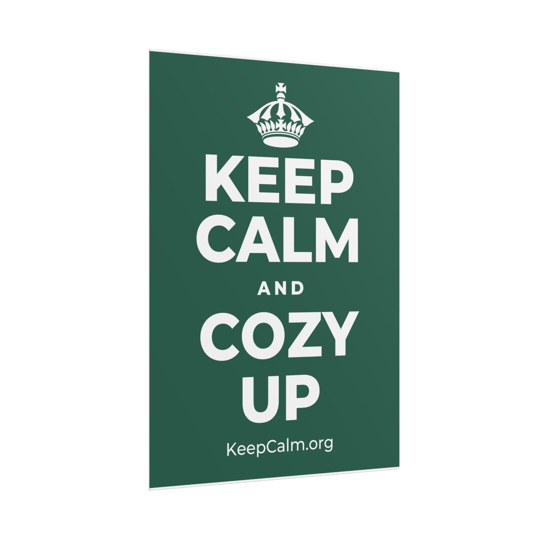 KEEP CALM AND COZY UP Poster