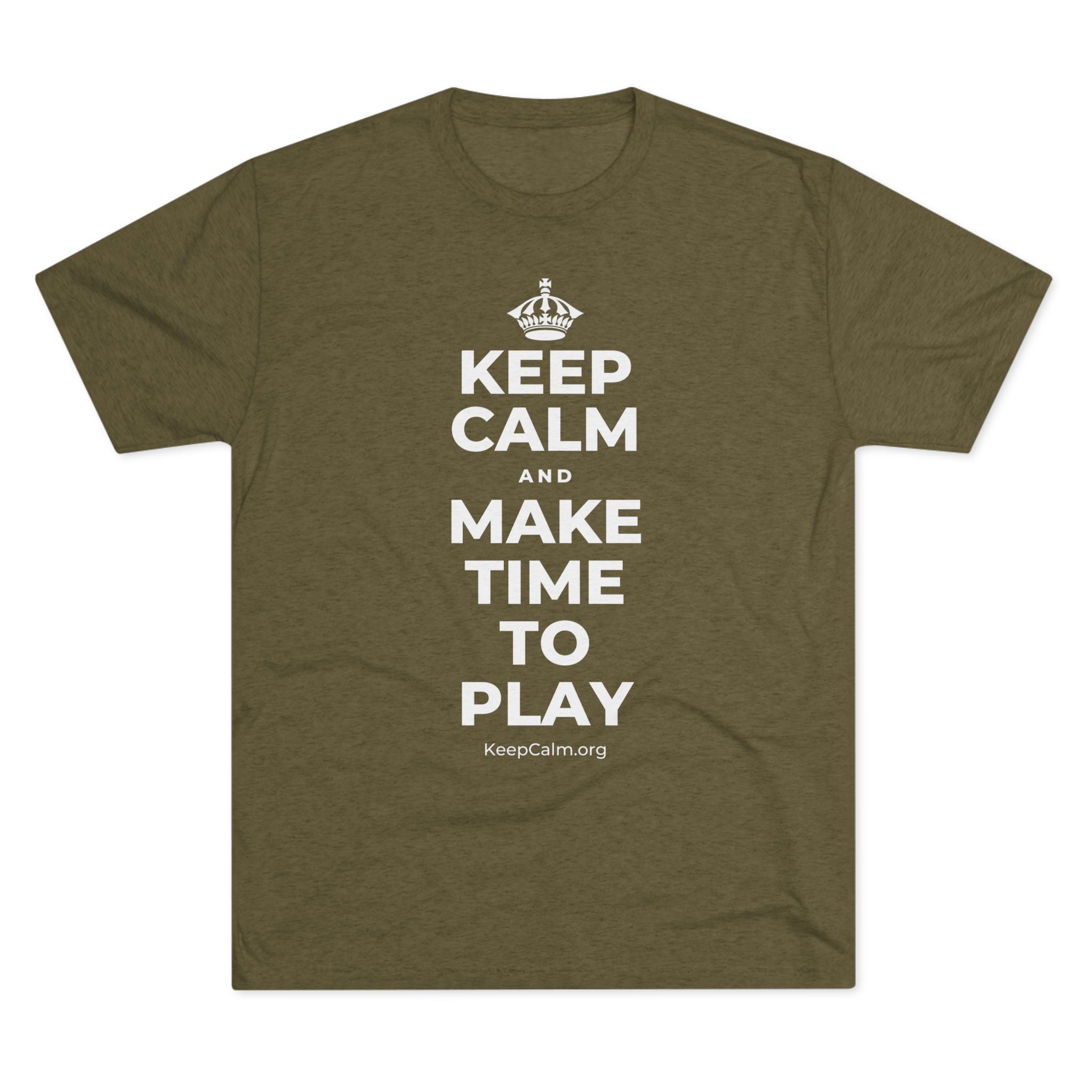 KEEP CALM AND MAKE TIME TO PLAY Tri-Blend Tee