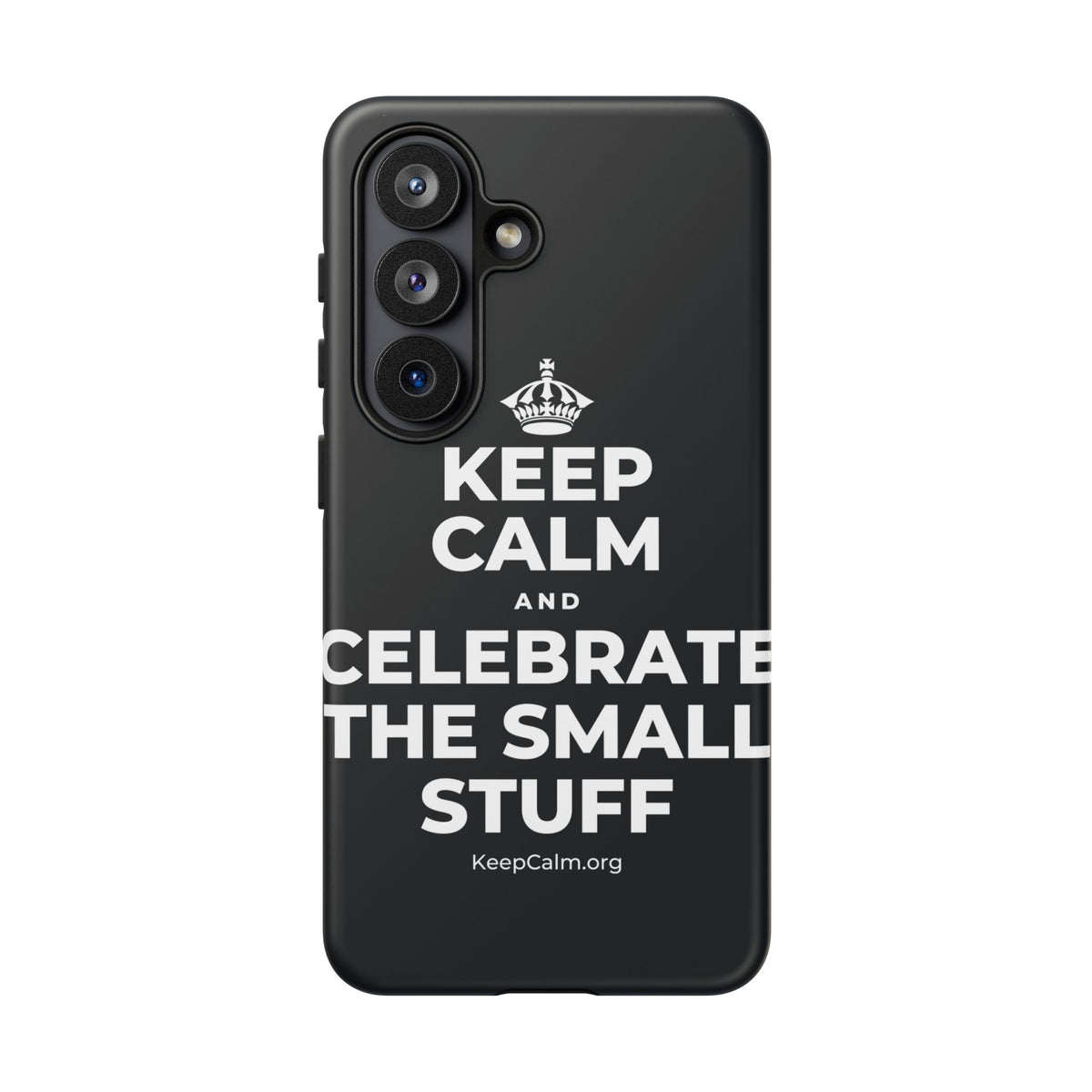 KEEP CALM AND CELEBRATE THE SMALL STUFF Phone Case (Dark)