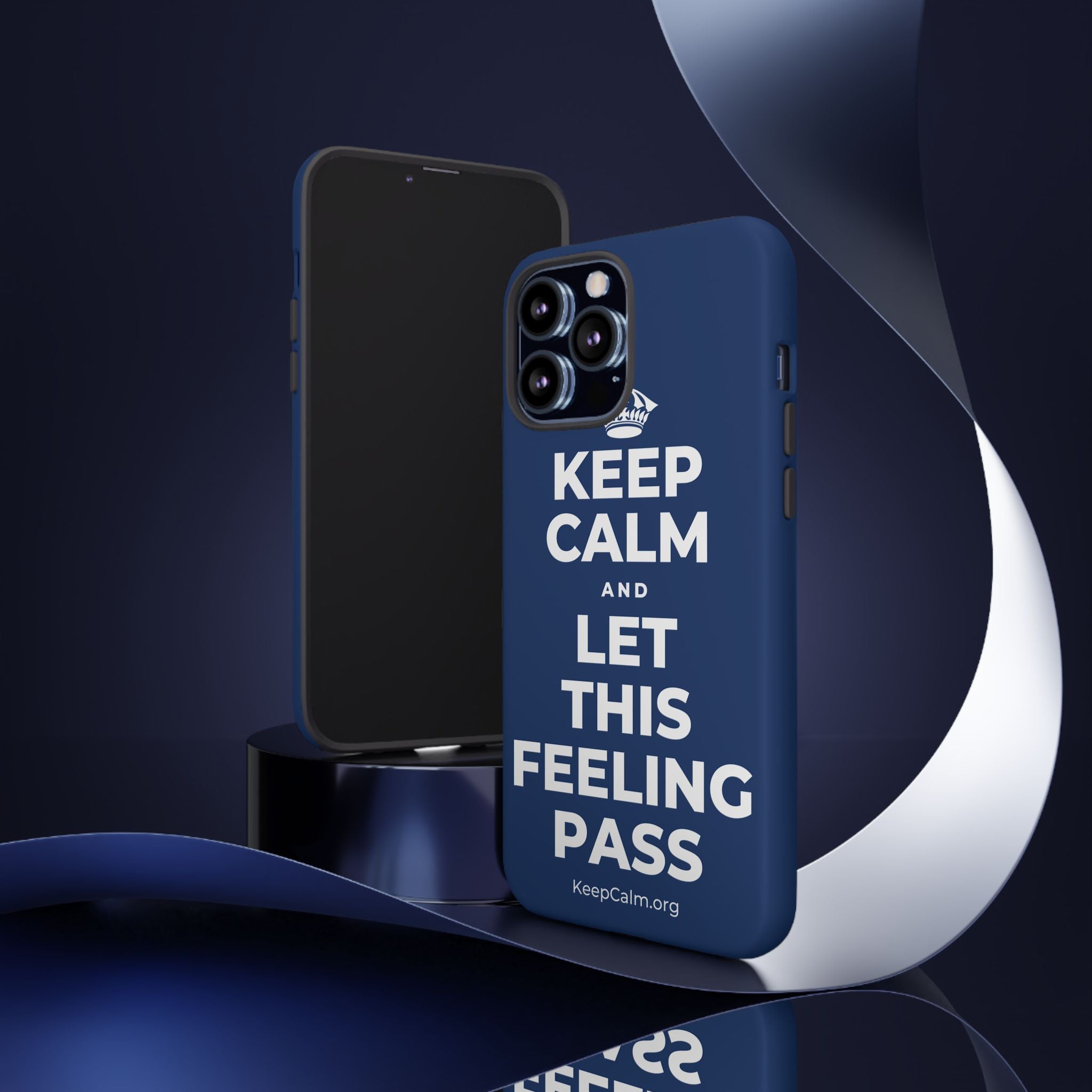 KEEP CALM AND LET THIS FEELING PASS Phone Case