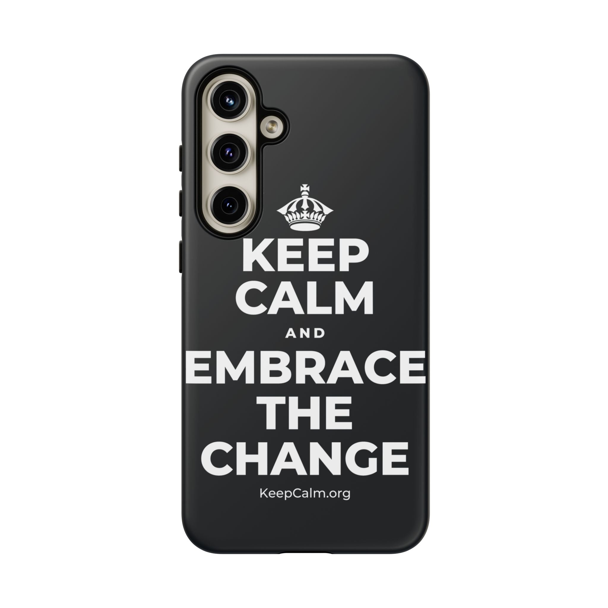 KEEP CALM AND EMBRACE THE CHANGE Phone Case (Dark)