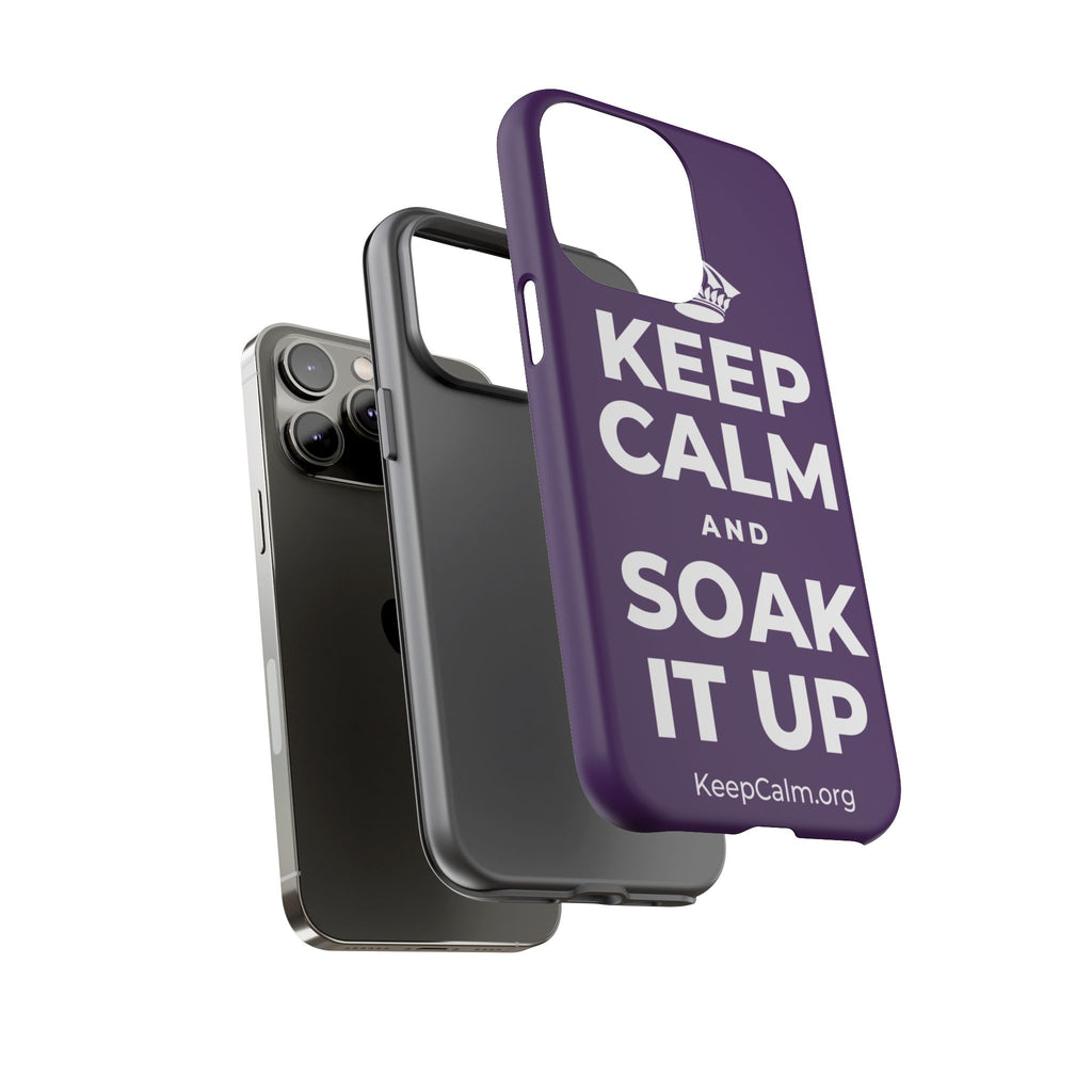 KEEP CALM AND SOAK IT UP Phone Case