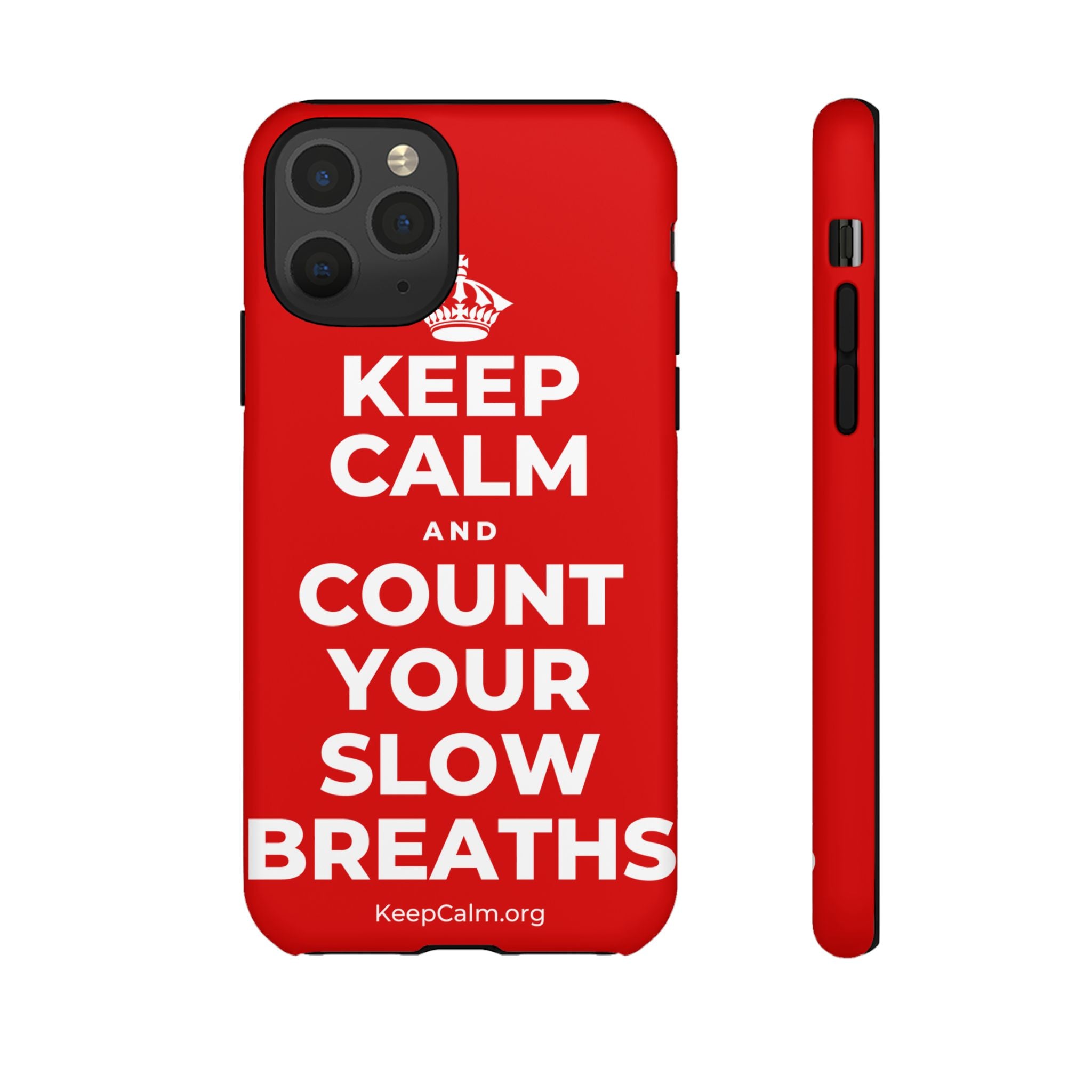 KEEP CALM AND COUNT YOUR SLOW BREATHS Phone Case