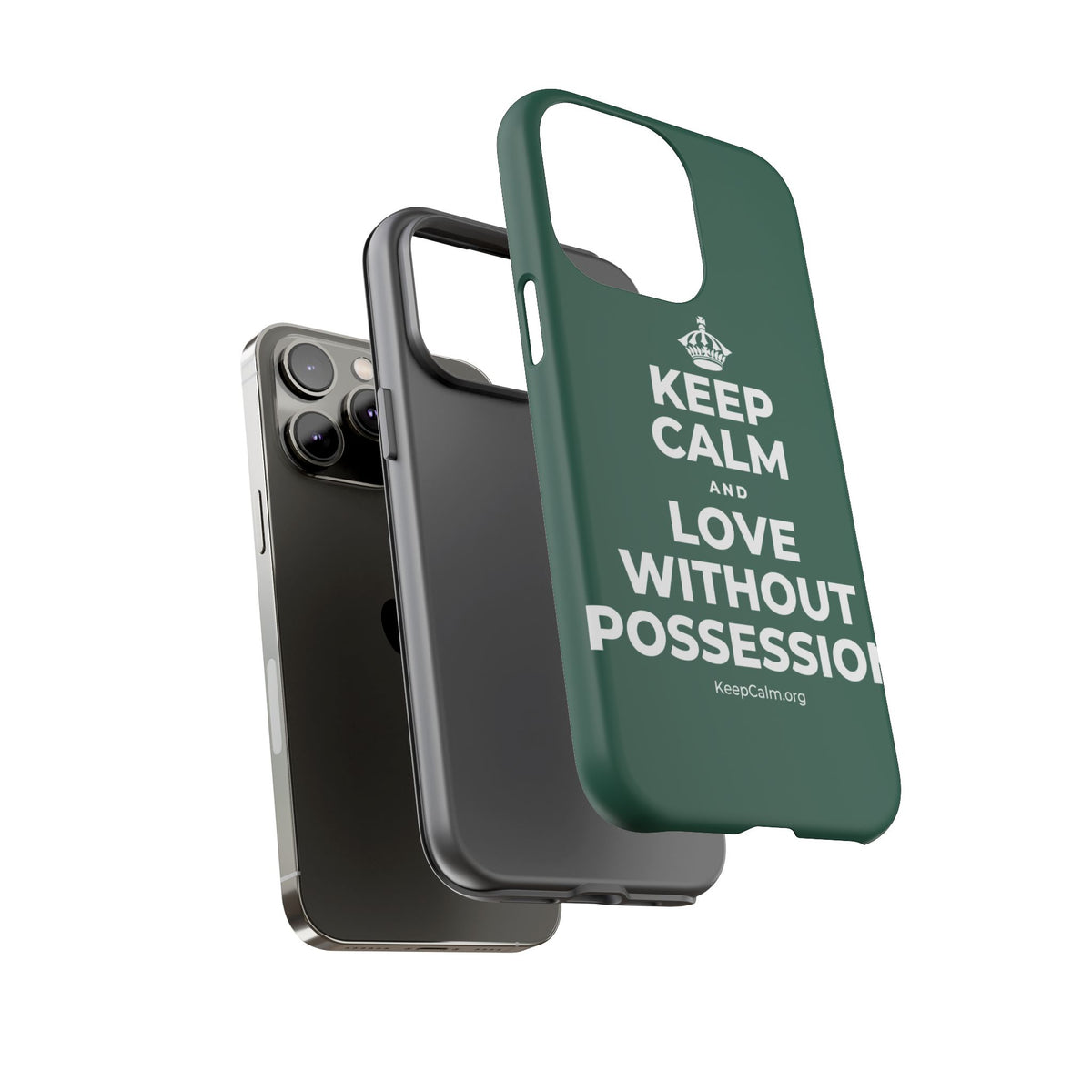 KEEP CALM AND LOVE WITHOUT POSSESSION Phone Case