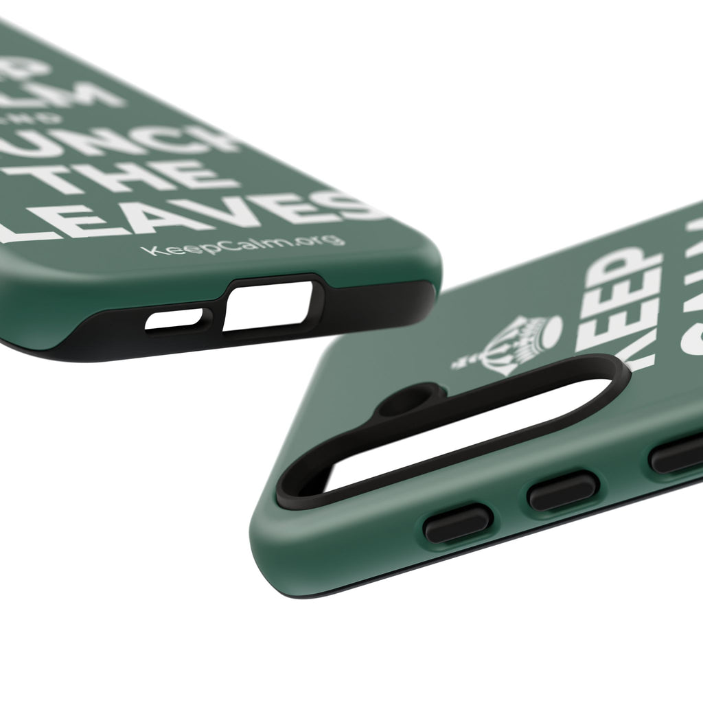 KEEP CALM AND CRUNCH THE LEAVES Phone Case