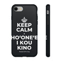 KEEP CALM A HOʻONEʻE I KOU KINO Phone Case (Dark)
