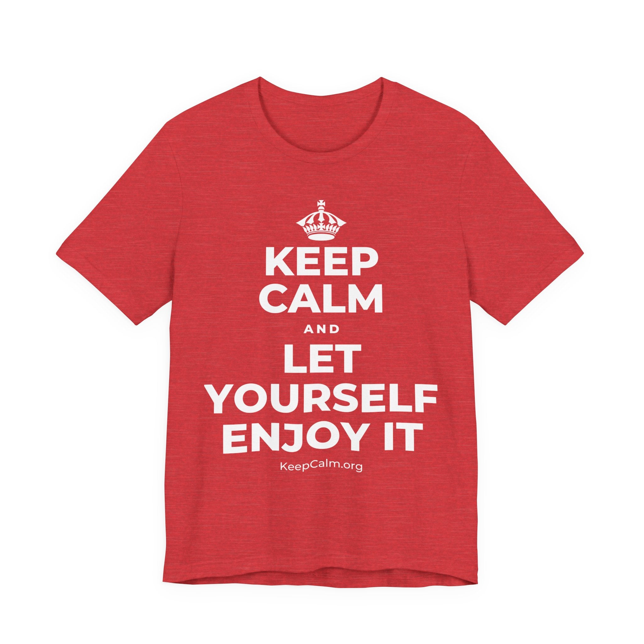 KEEP CALM AND LET YOURSELF ENJOY IT T-Shirt (Baby Blue–Silver)