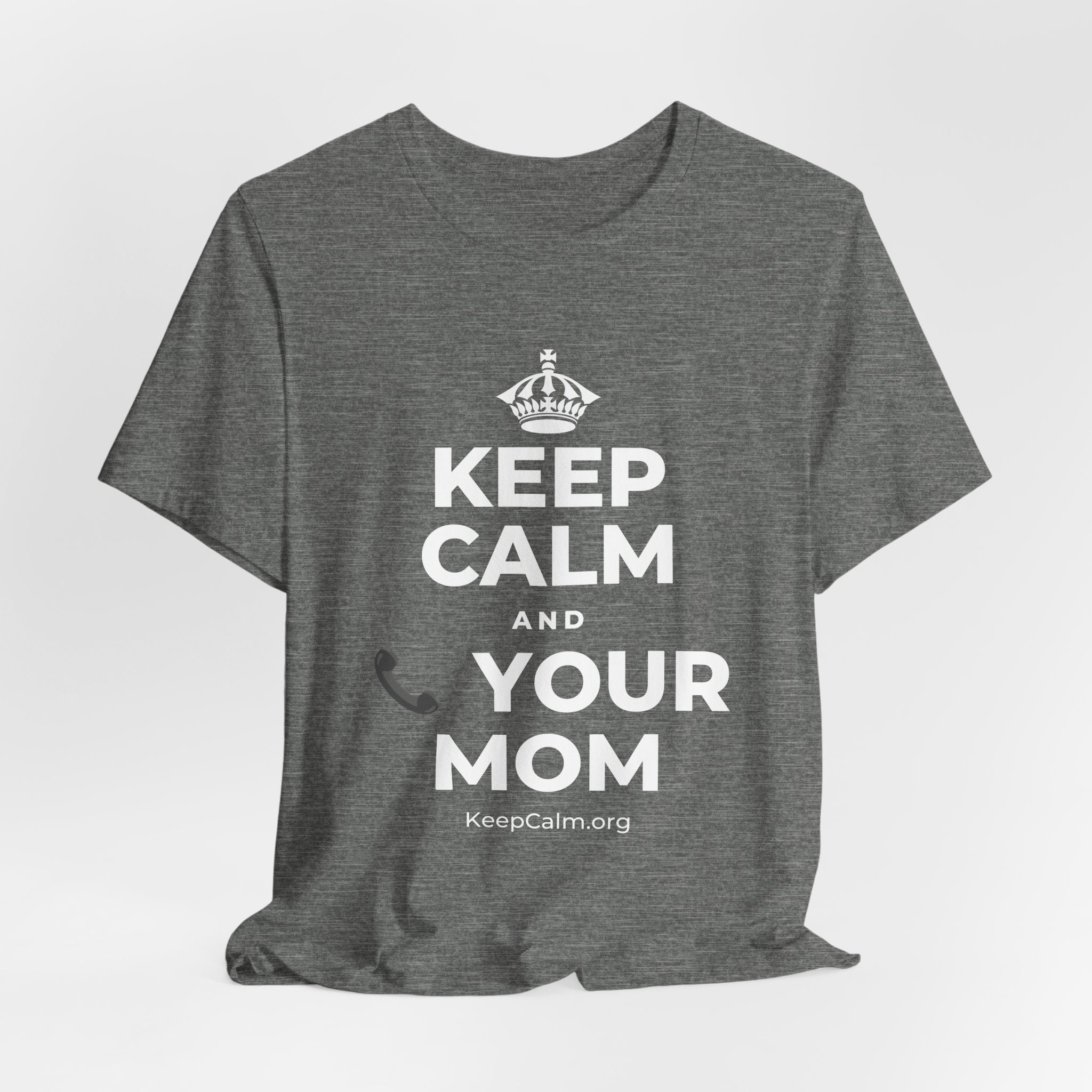 KEEP CALM AND 📞 YOUR MOM T-Shirt (Baby Blue–Silver)