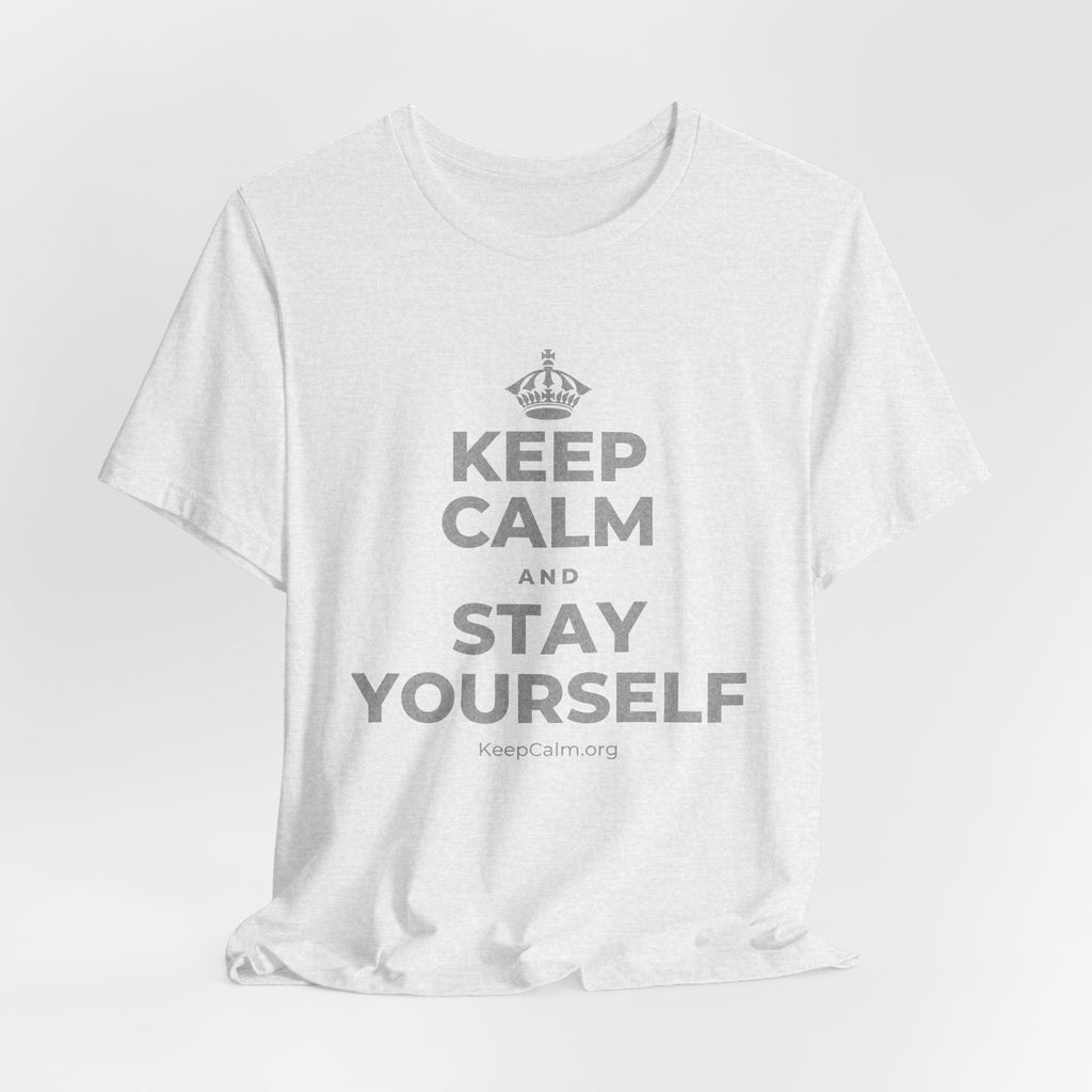 KEEP CALM AND STAY YOURSELF T-Shirt (Soft Cream–Heather Mauve)