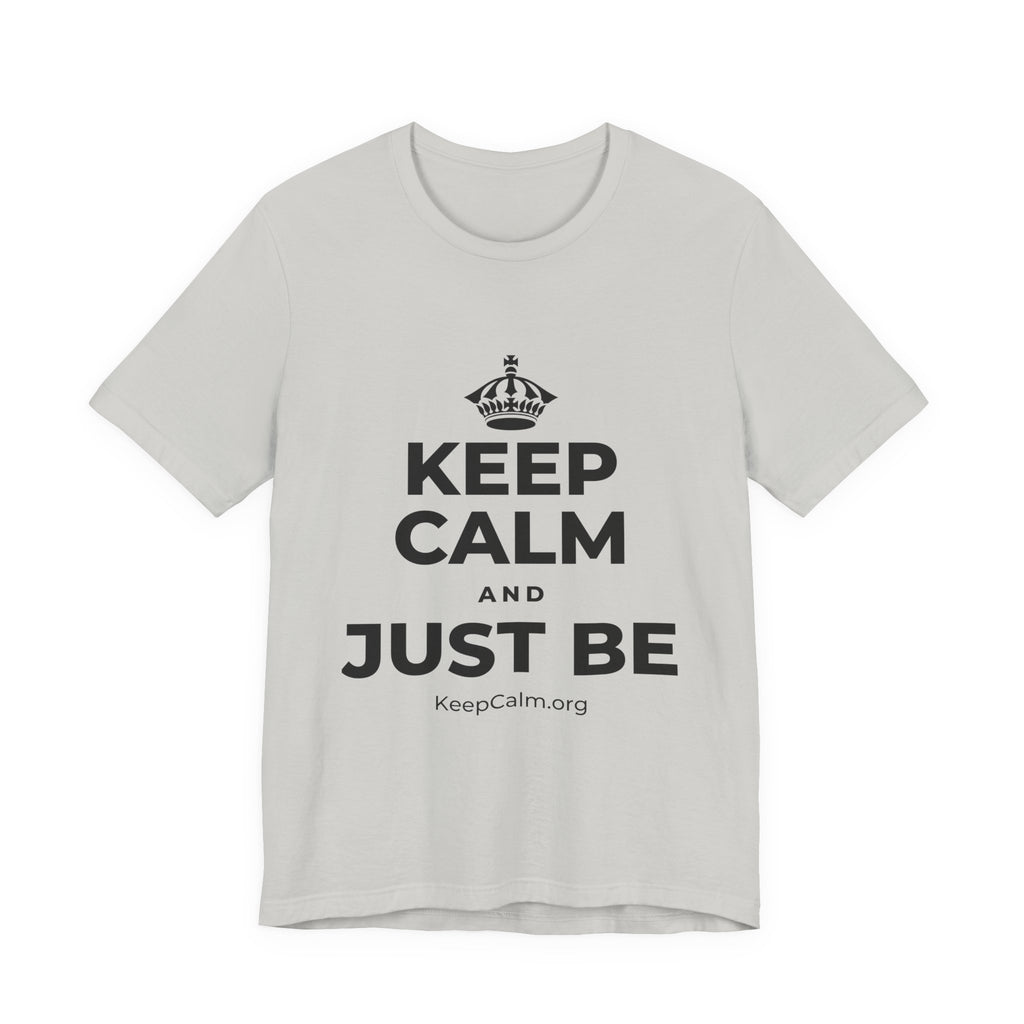 KEEP CALM AND JUST BE T-Shirt (Baby Blue–Silver)
