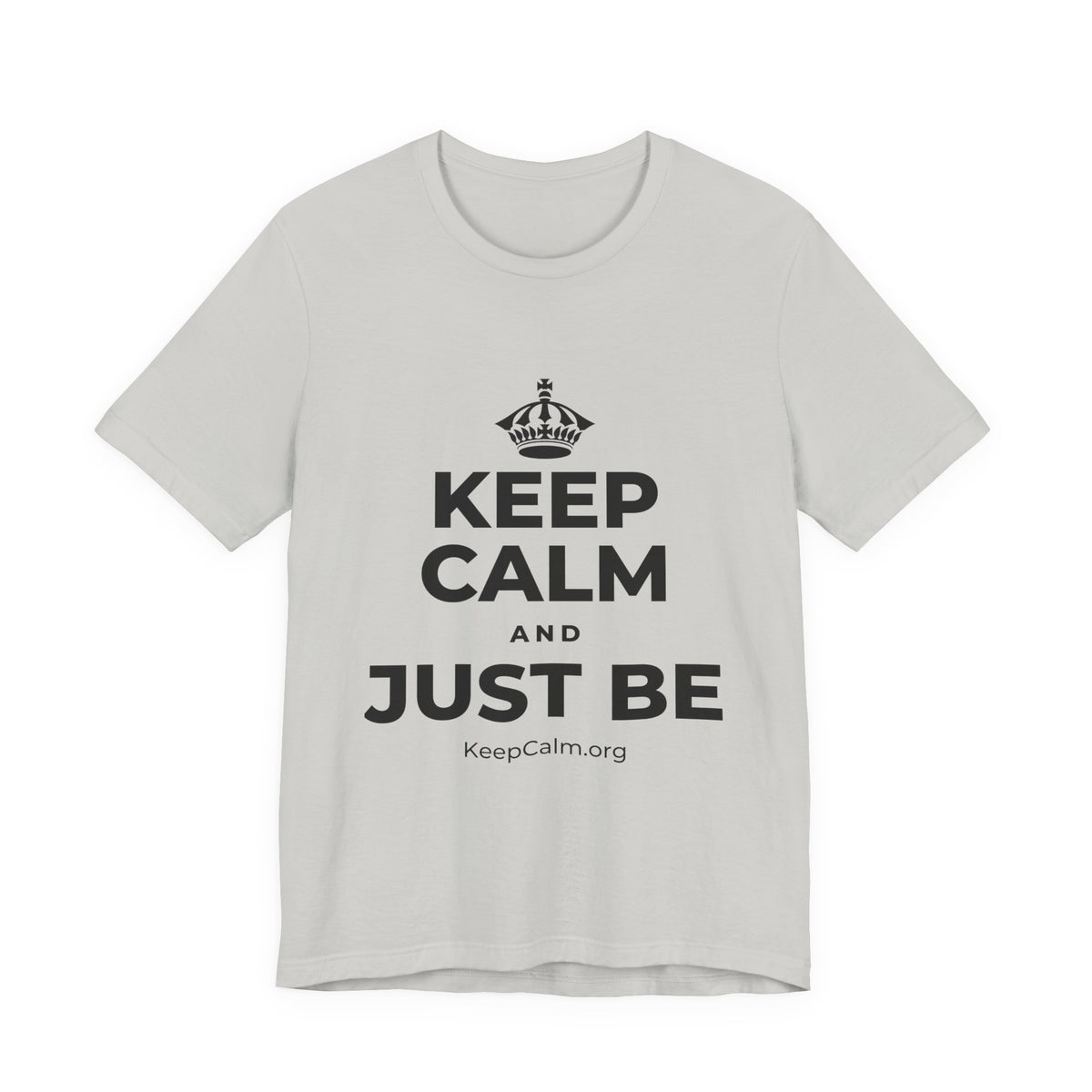 KEEP CALM AND JUST BE T-Shirt (Baby Blue–Silver)