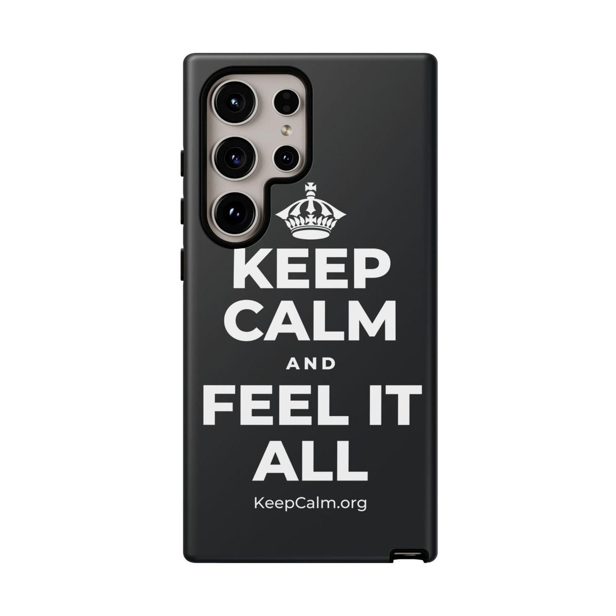 KEEP CALM AND FEEL IT ALL Phone Case (Dark)