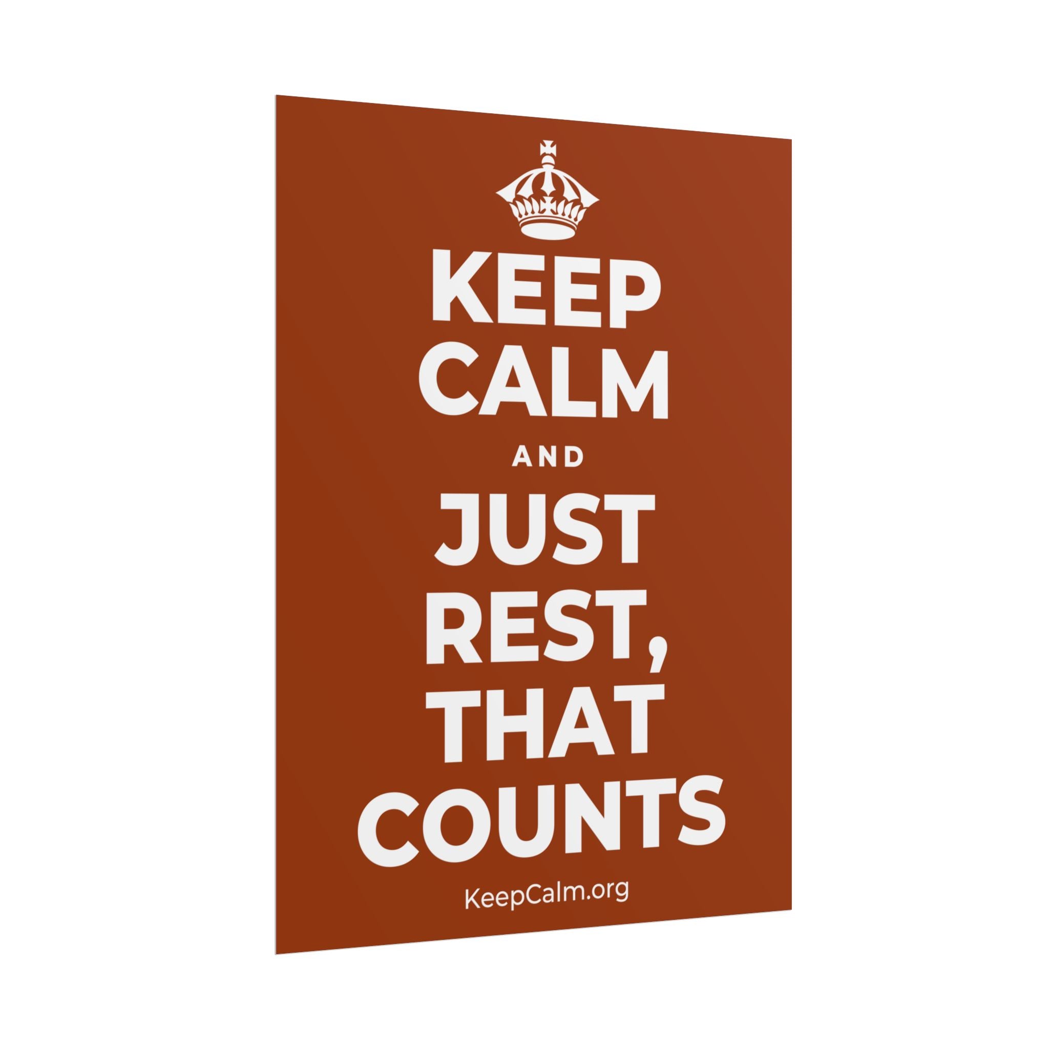 KEEP CALM AND JUST REST, THAT COUNTS Poster