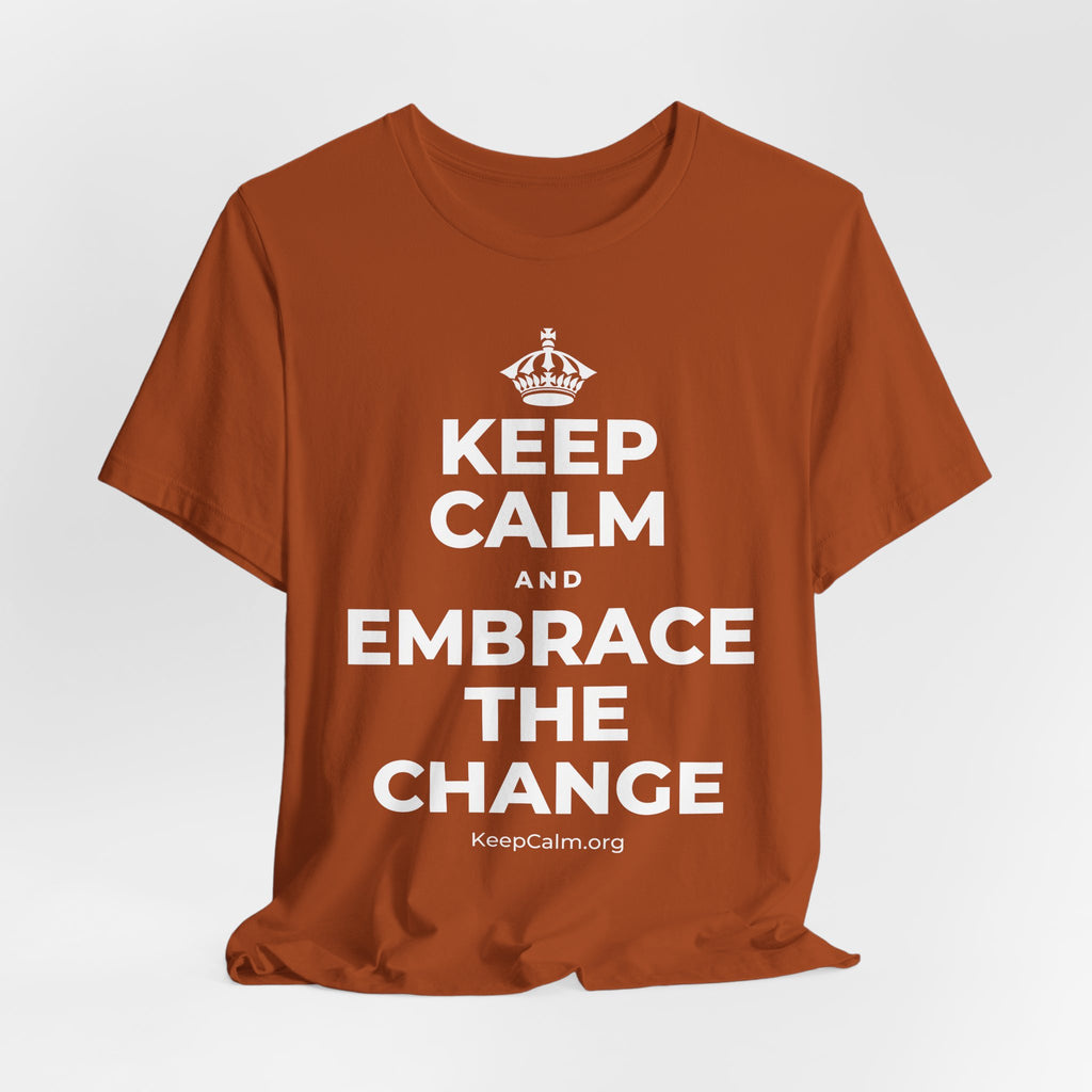 KEEP CALM AND EMBRACE THE CHANGE T-Shirt (Military Green–Autumn)