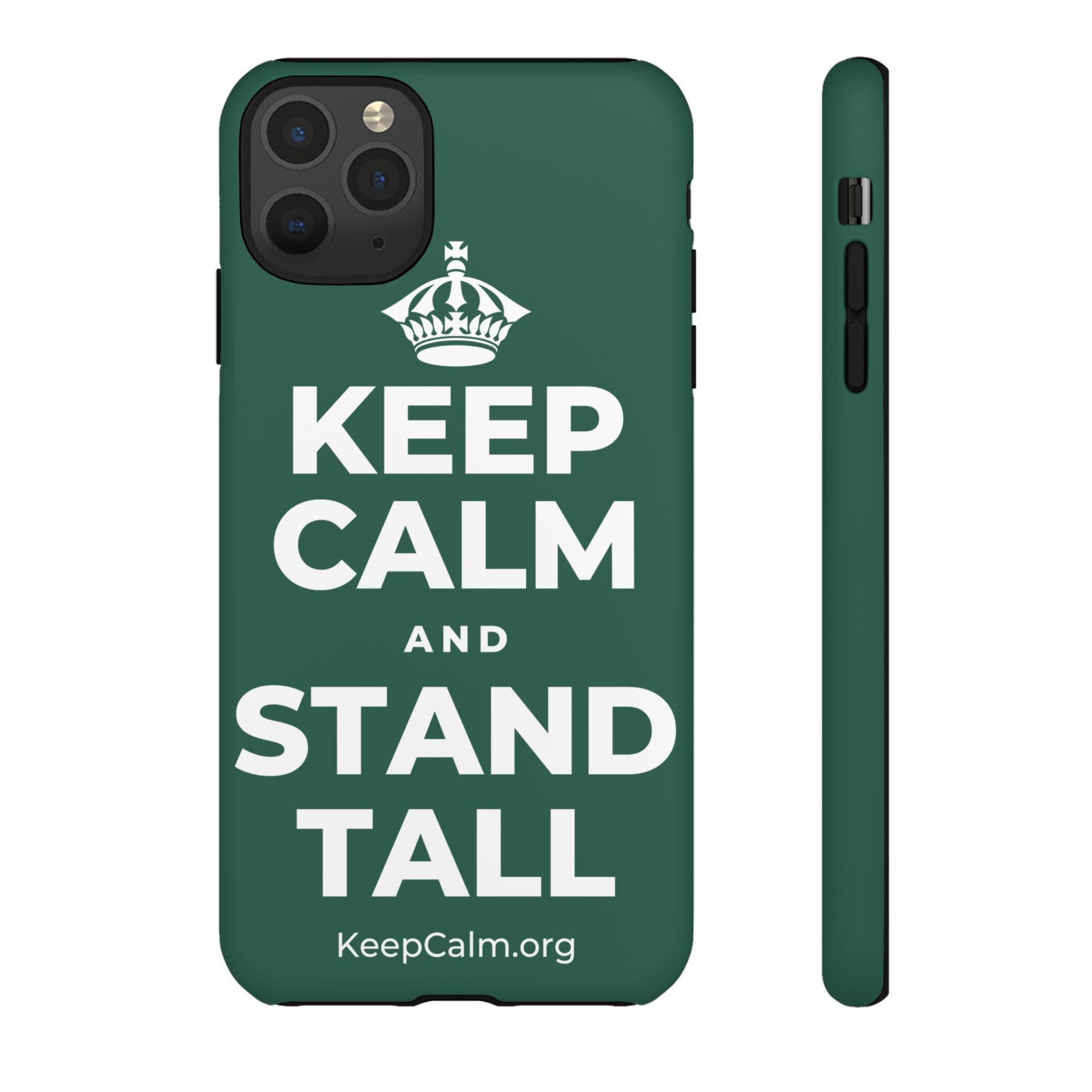 KEEP CALM AND STAND TALL Phone Case