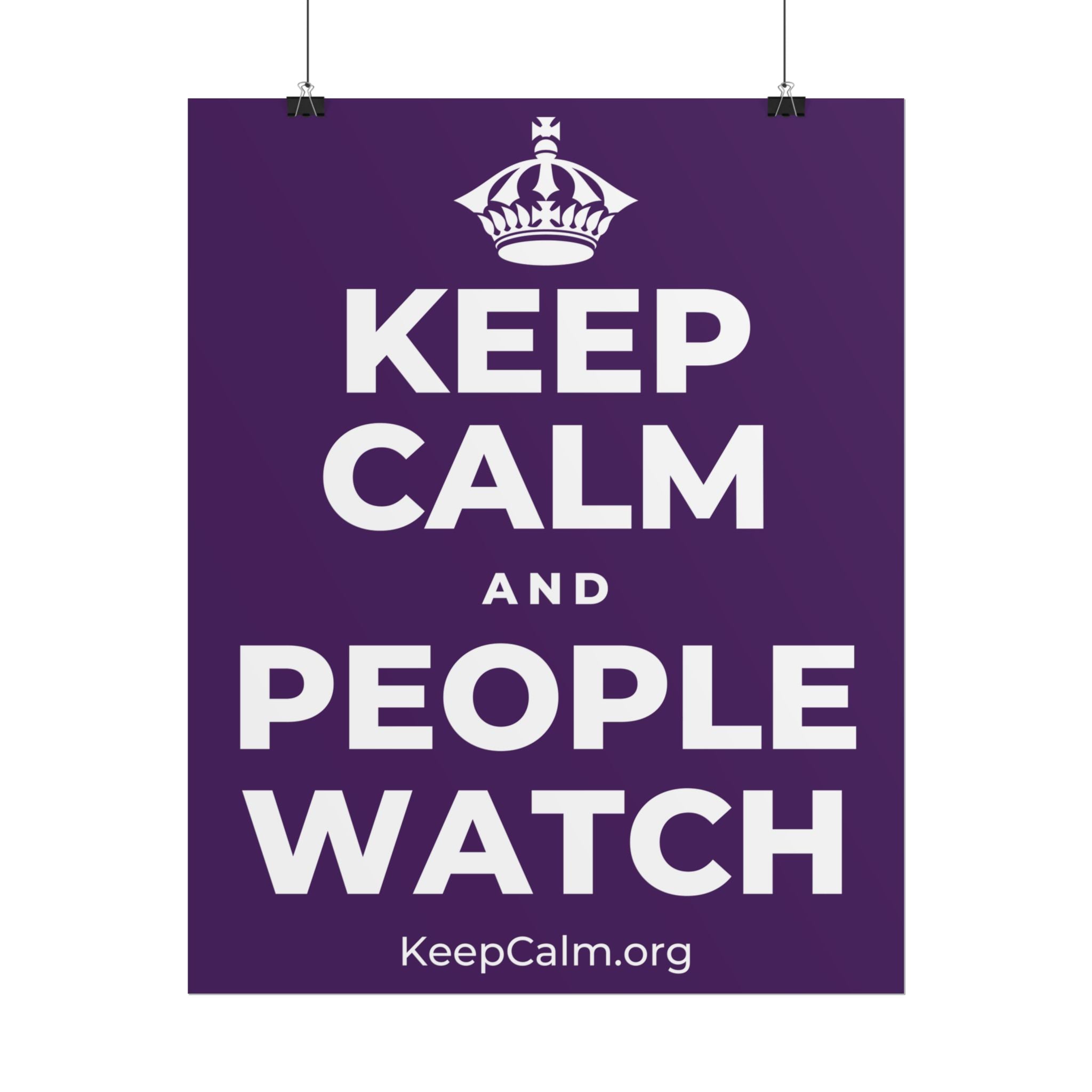 KEEP CALM AND PEOPLE WATCH Poster