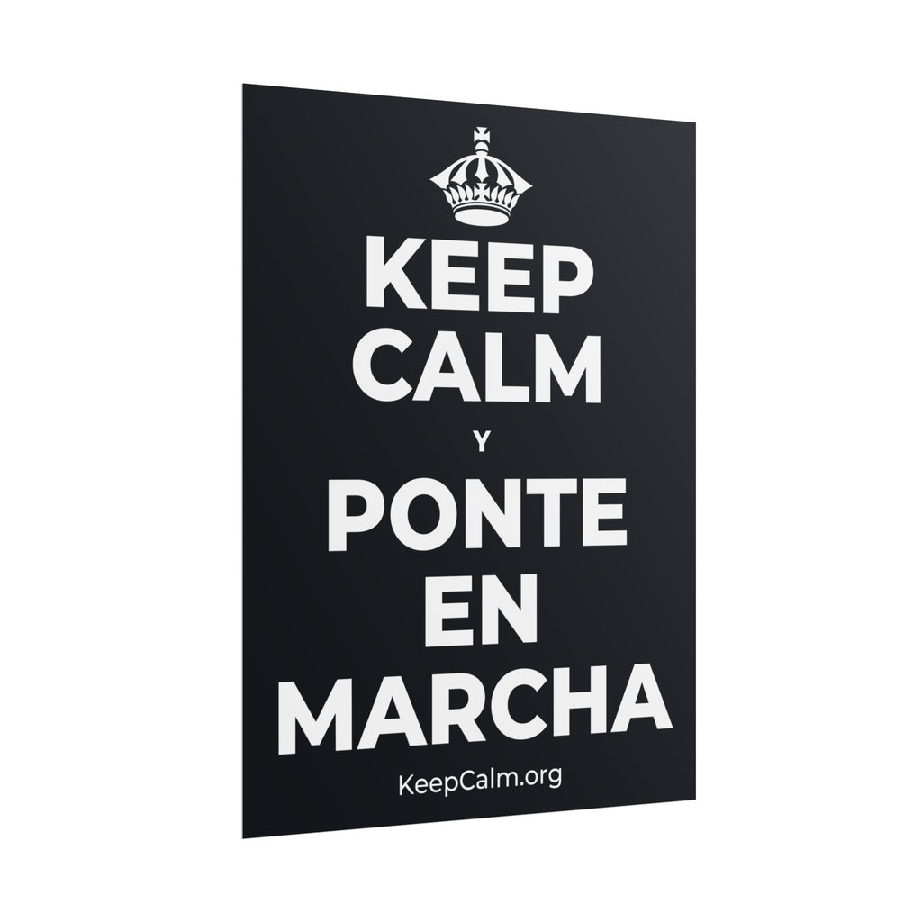 KEEP CALM Y PONTE EN MARCHA Poster (Dark)