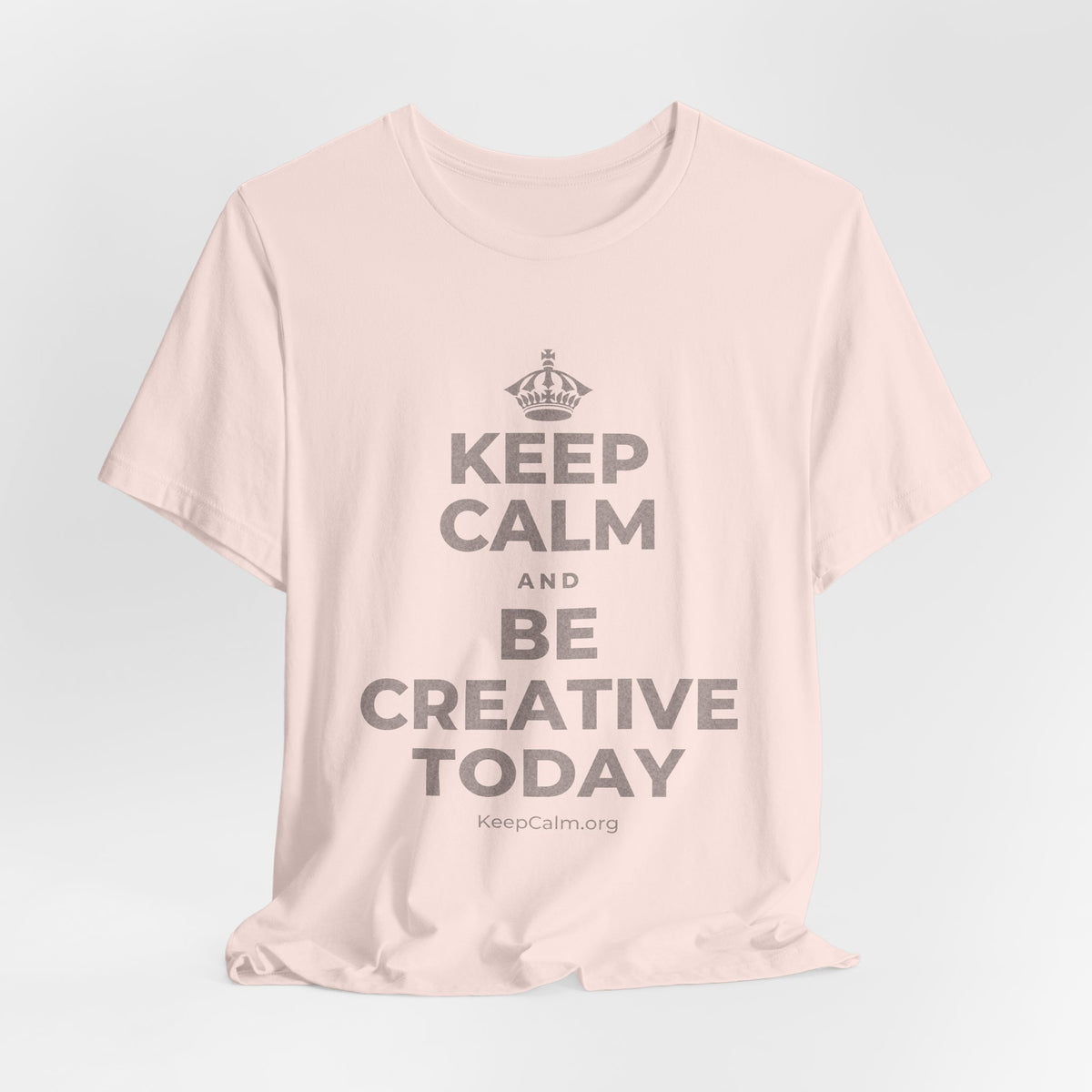 KEEP CALM AND BE CREATIVE TODAY T-Shirt (Soft Cream–Heather Mauve)