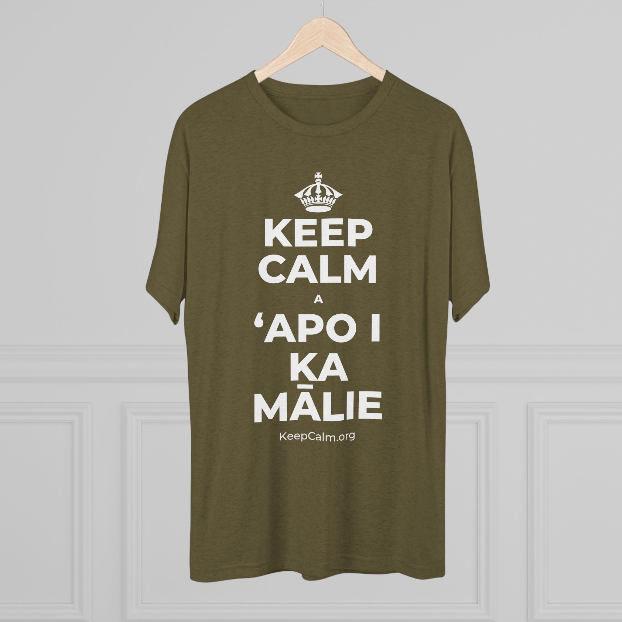 KEEP CALM A ʻAPO I KA MĀLIE Tri-Blend Tee