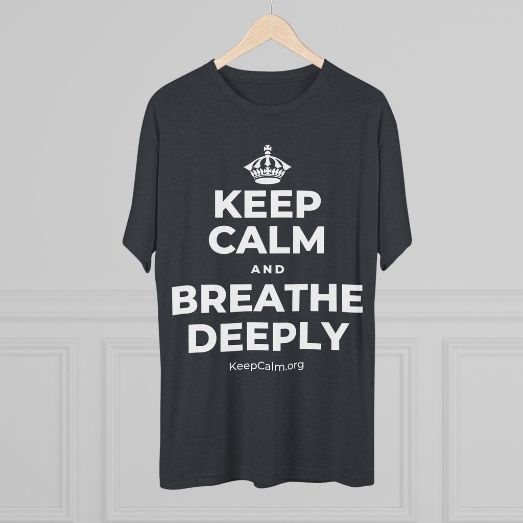 KEEP CALM AND BREATHE DEEPLY Tri-Blend Tee