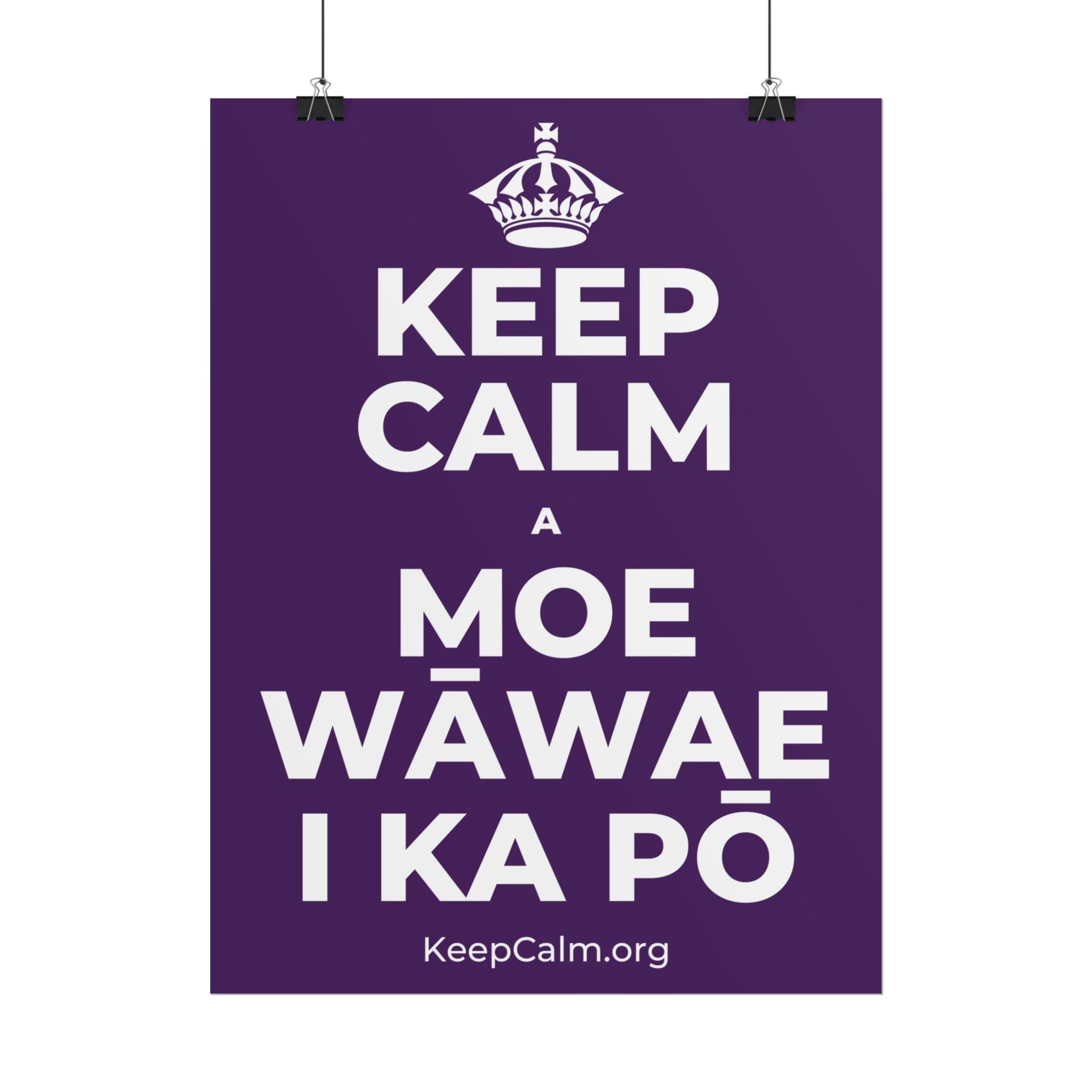 KEEP CALM A MOE WĀWAE I KA PŌ Poster