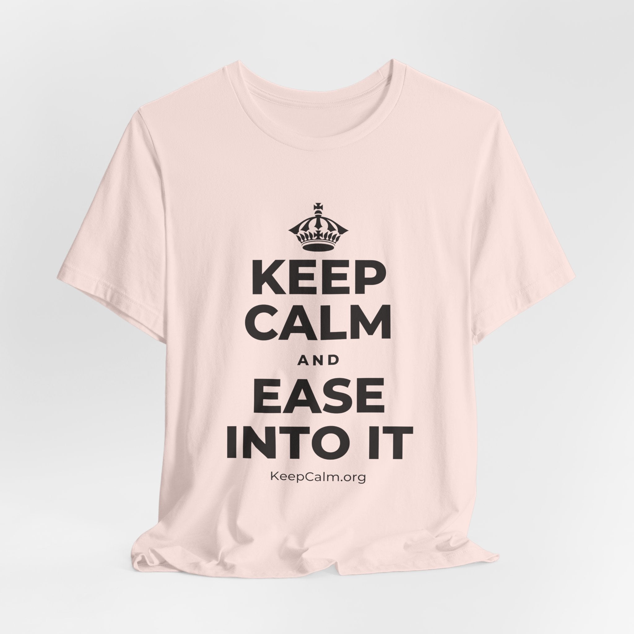KEEP CALM AND EASE INTO IT T-Shirt (Soft Cream–Heather Mauve)