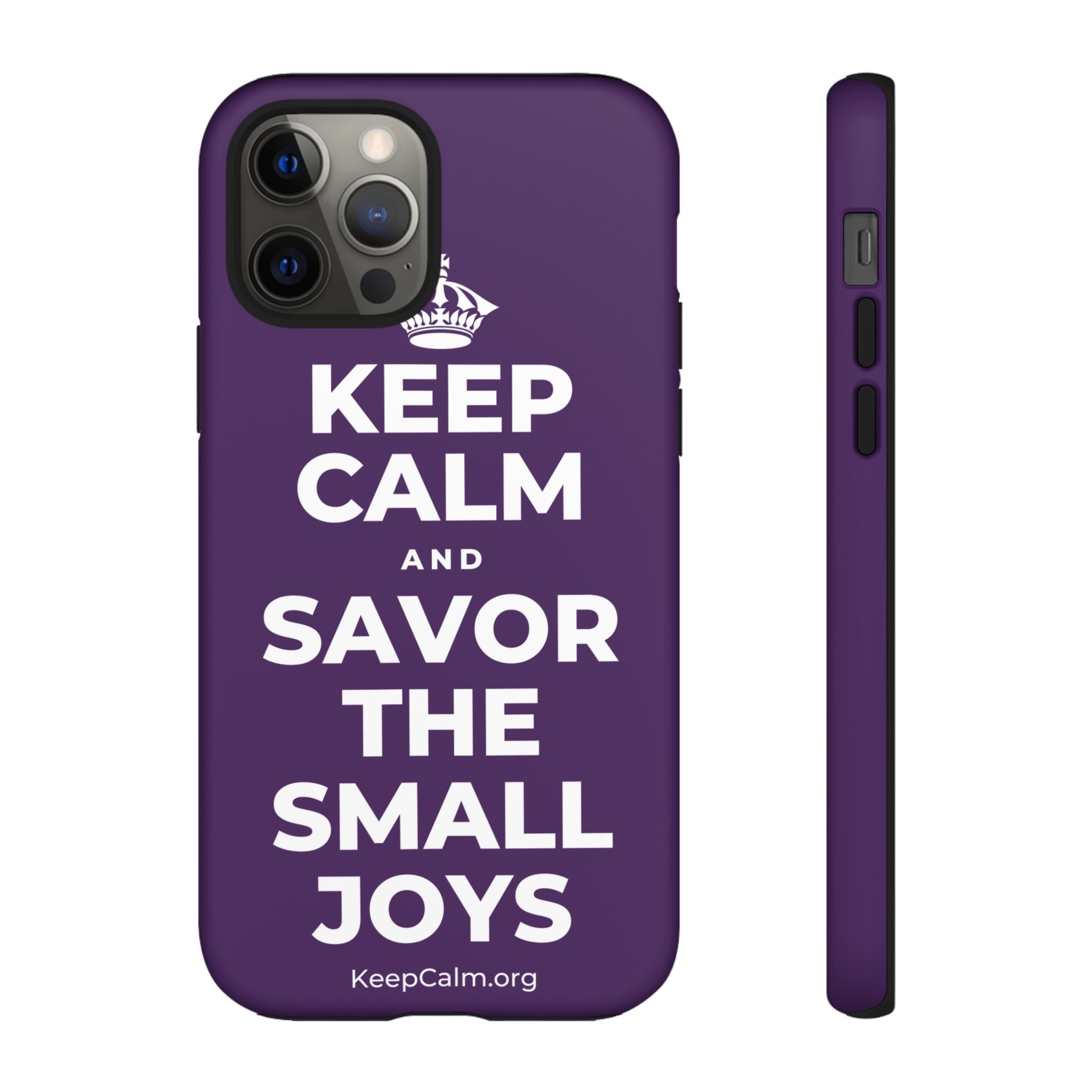 KEEP CALM AND SAVOR THE SMALL JOYS Phone Case