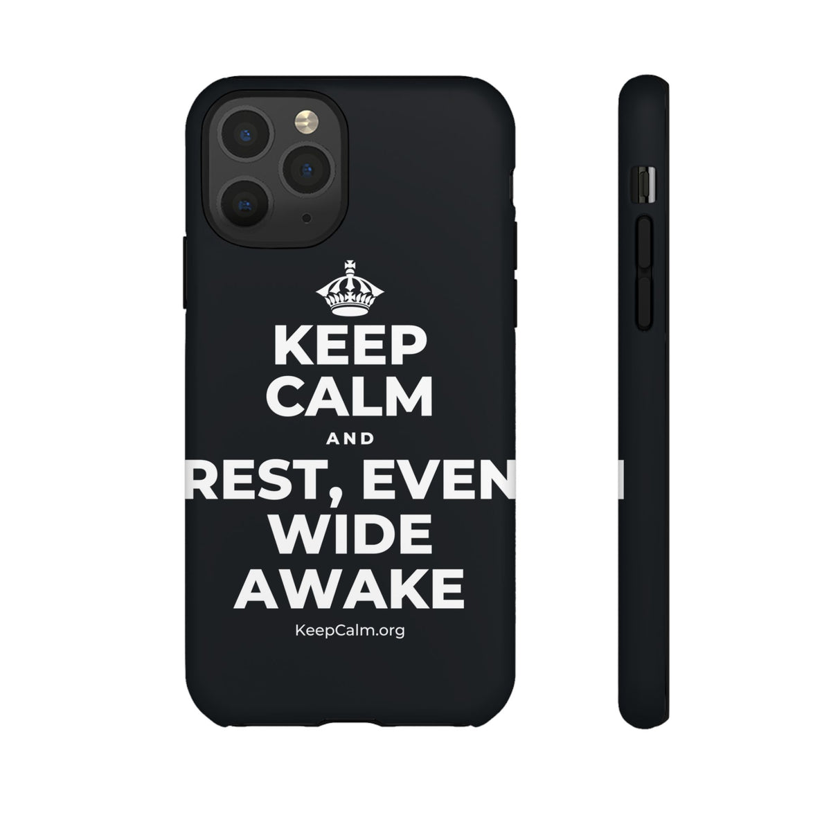 KEEP CALM AND REST, EVEN WIDE AWAKE Phone Case (Dark)