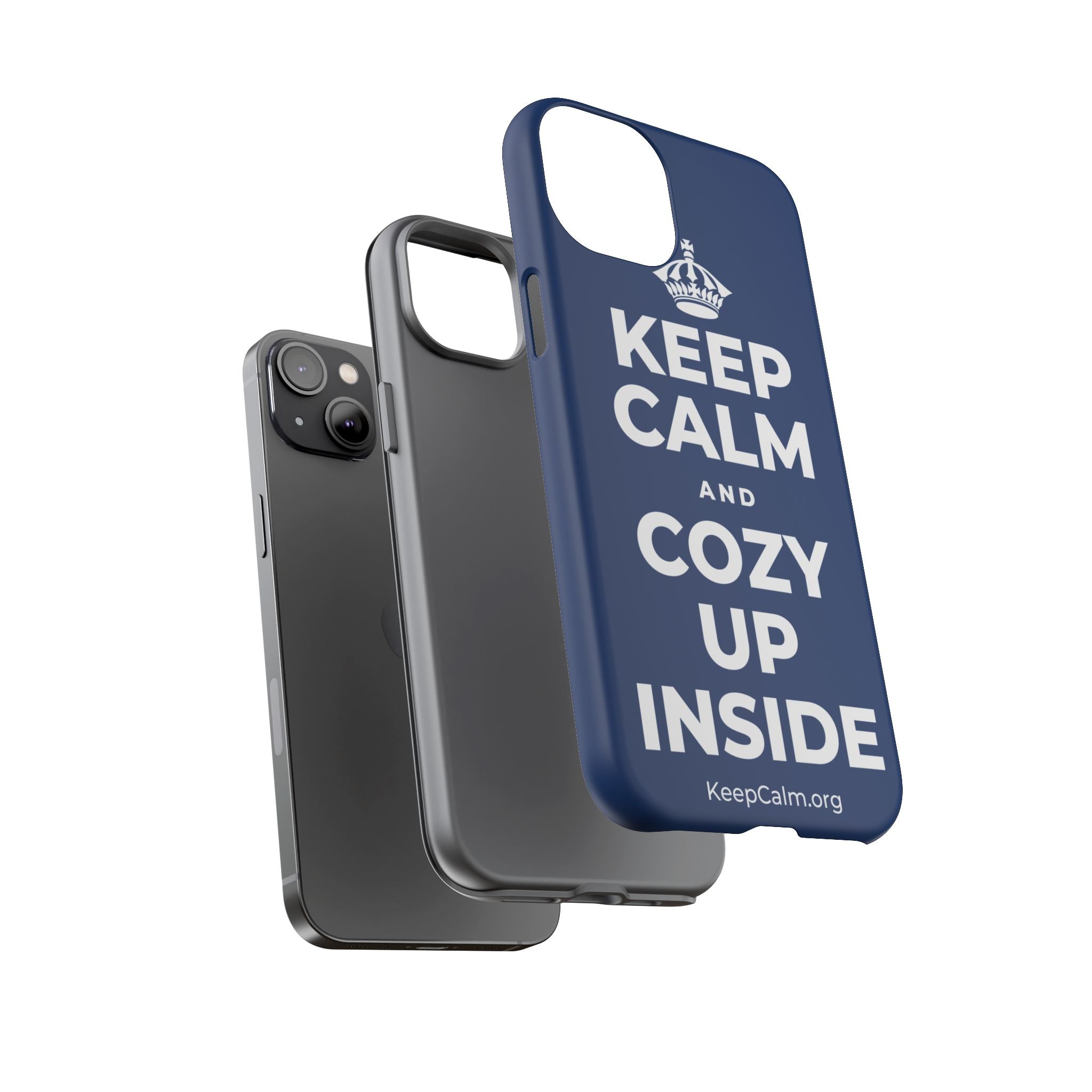 KEEP CALM AND COZY UP INSIDE Phone Case