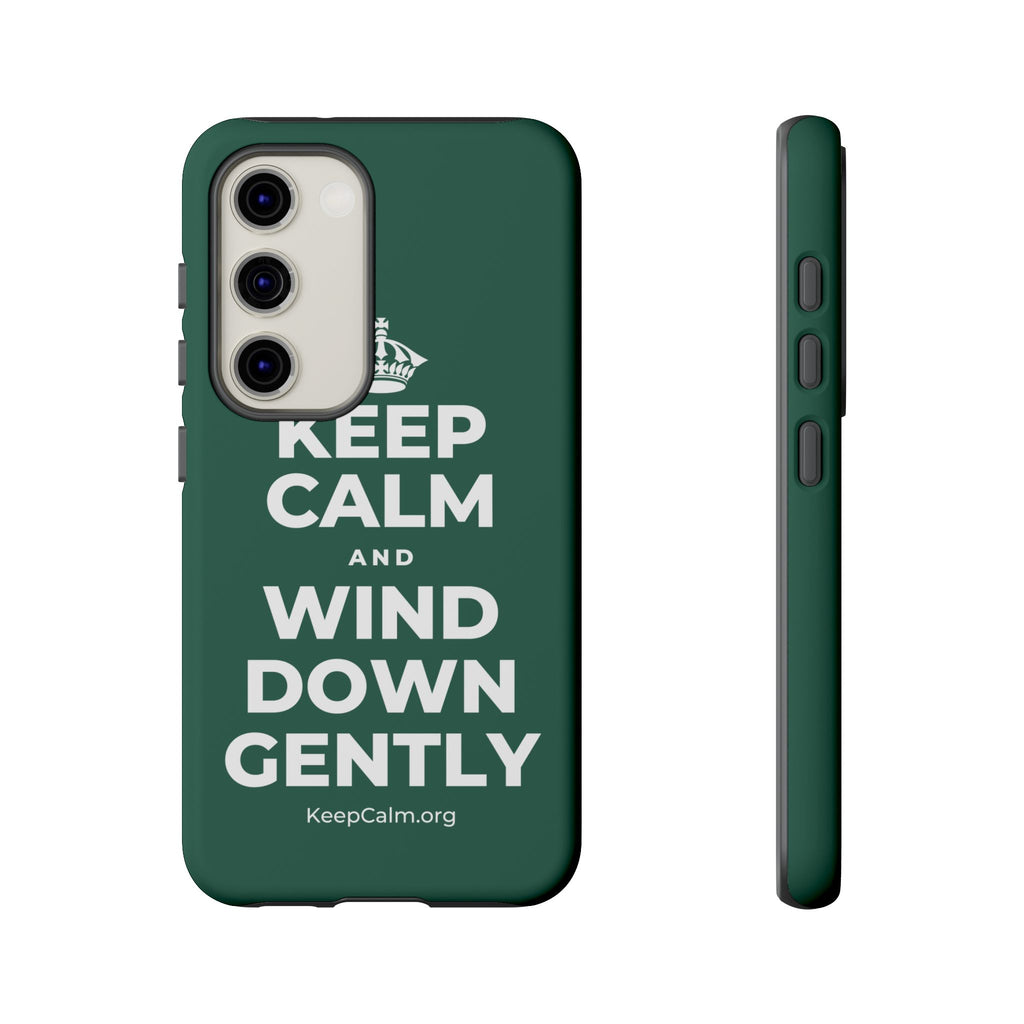 KEEP CALM AND WIND DOWN GENTLY Phone Case