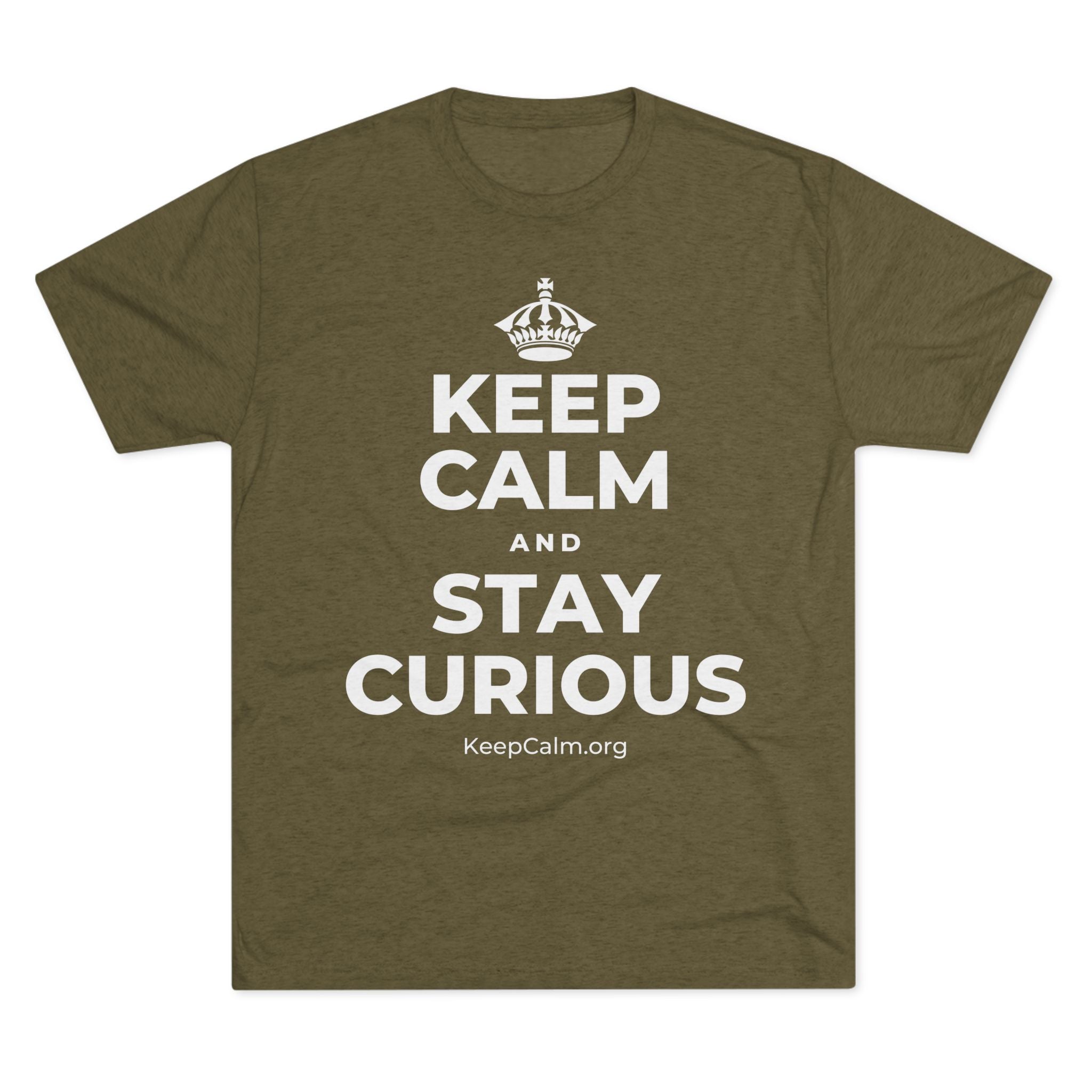 KEEP CALM AND STAY CURIOUS Tri-Blend Tee