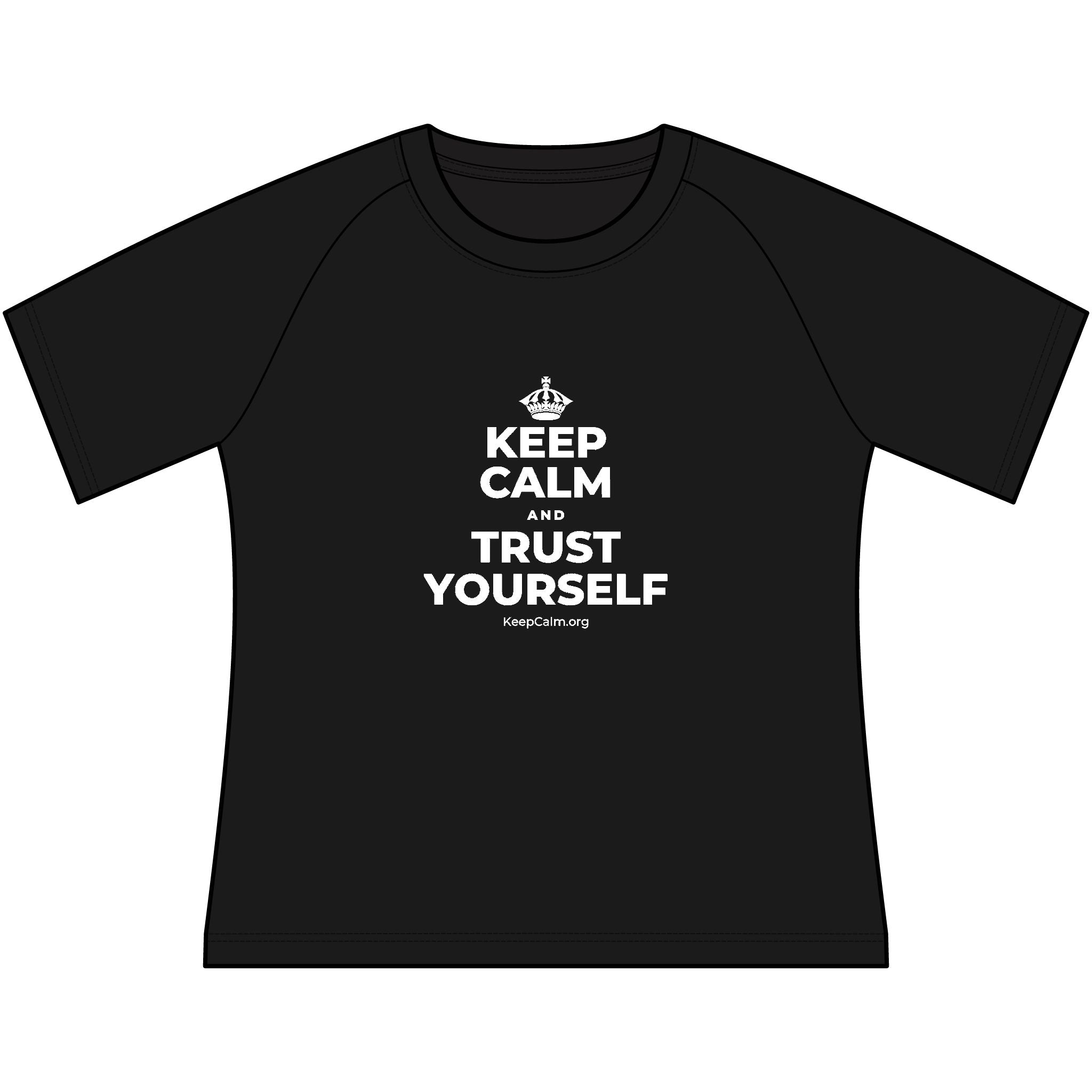 KEEP CALM AND TRUST YOURSELF Women's Raglan Tee