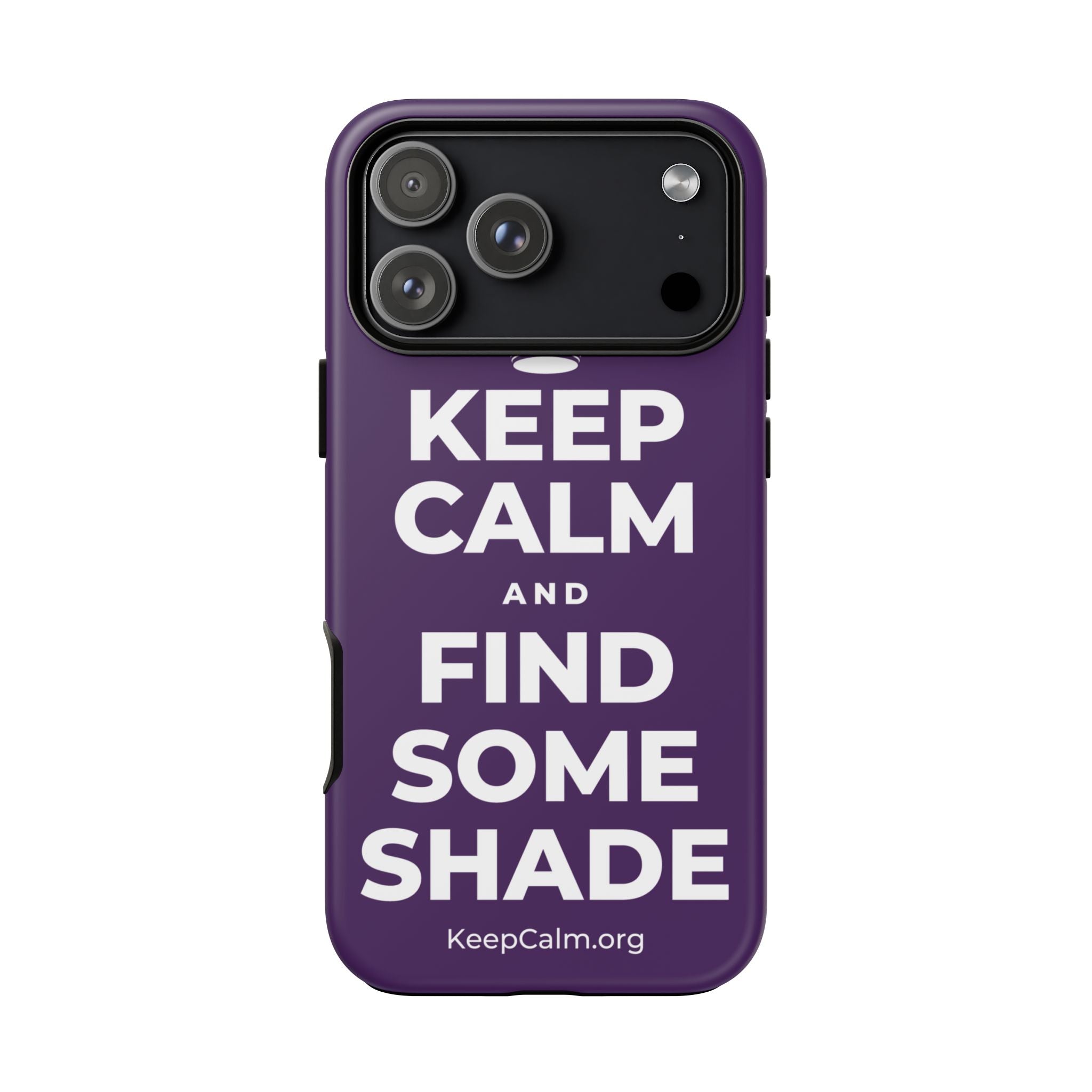 KEEP CALM AND FIND SOME SHADE Phone Case