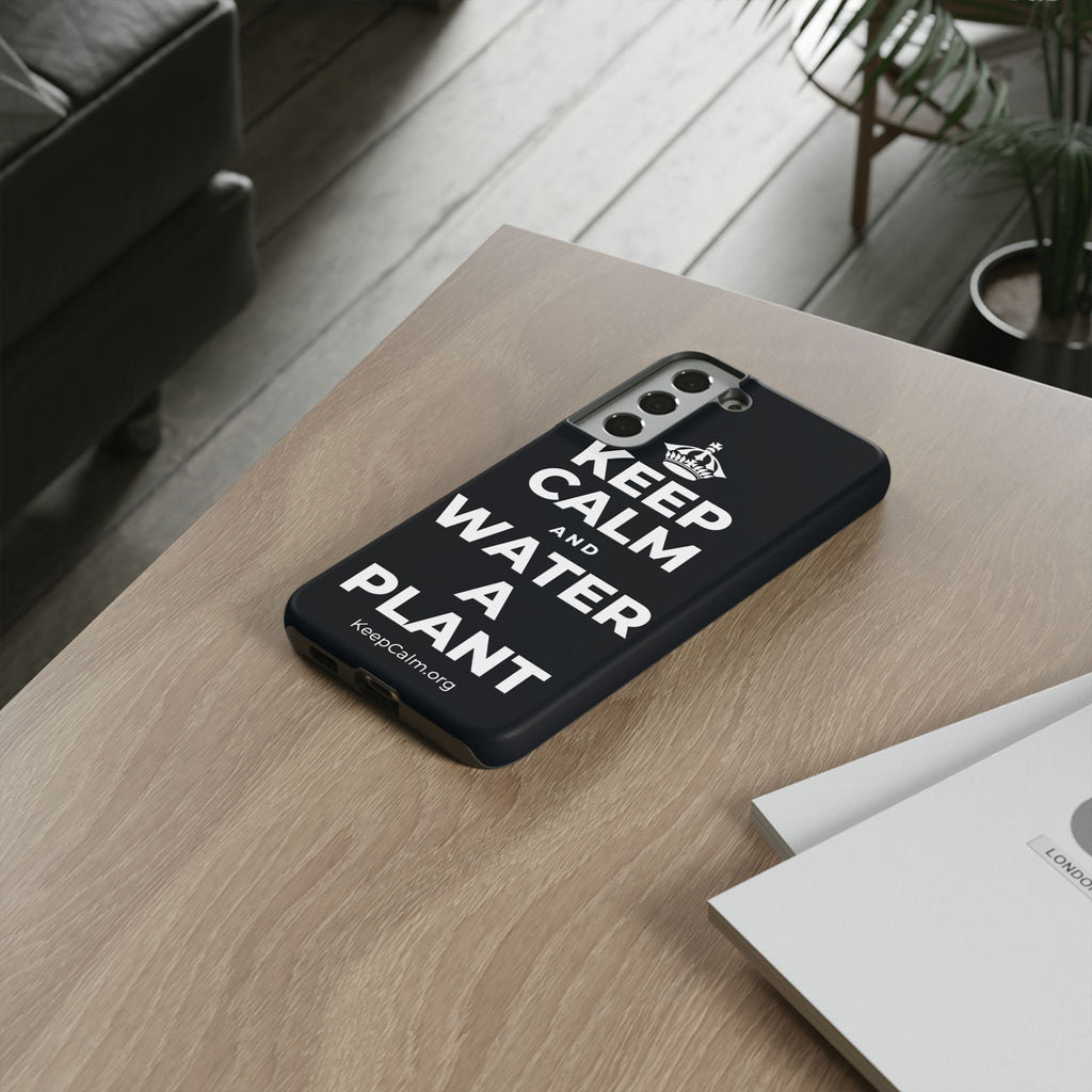 KEEP CALM AND WATER A PLANT Phone Case (Dark)