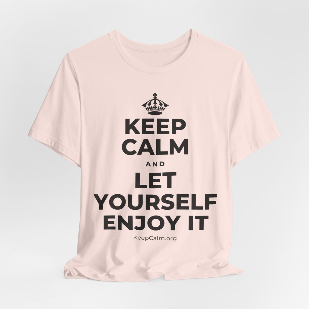 KEEP CALM AND LET YOURSELF ENJOY IT T-Shirt (Soft Cream–Heather Mauve)
