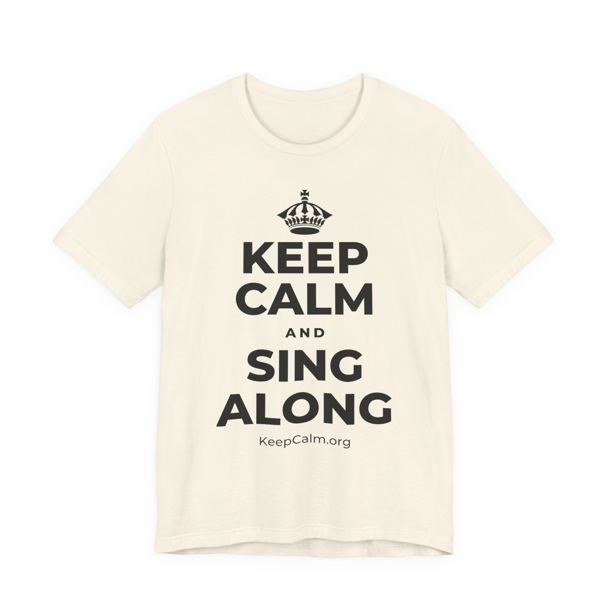 KEEP CALM AND SING ALONG T-Shirt (White–Asphalt)