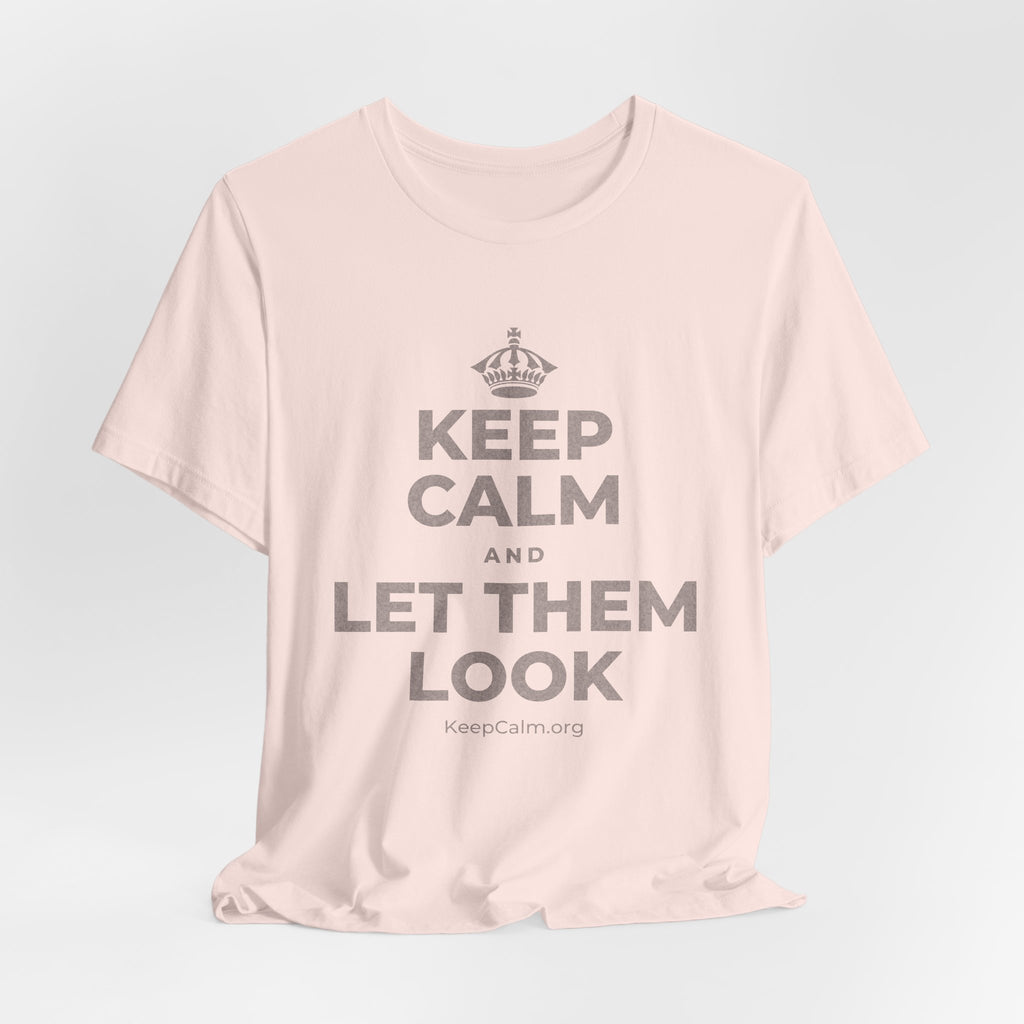 KEEP CALM AND LET THEM LOOK T-Shirt (Soft Cream–Heather Mauve)
