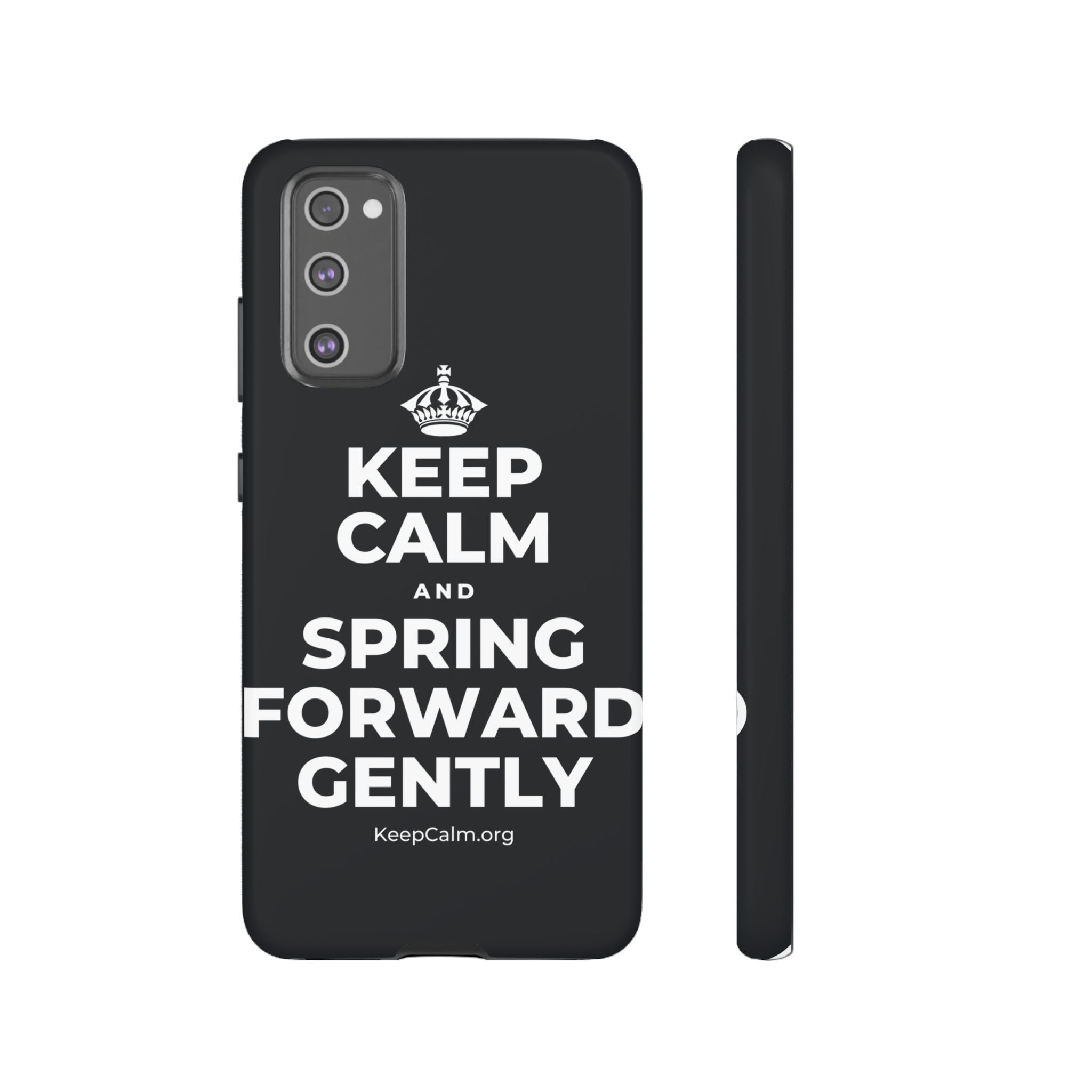 KEEP CALM AND SPRING FORWARD GENTLY Phone Case (Dark)