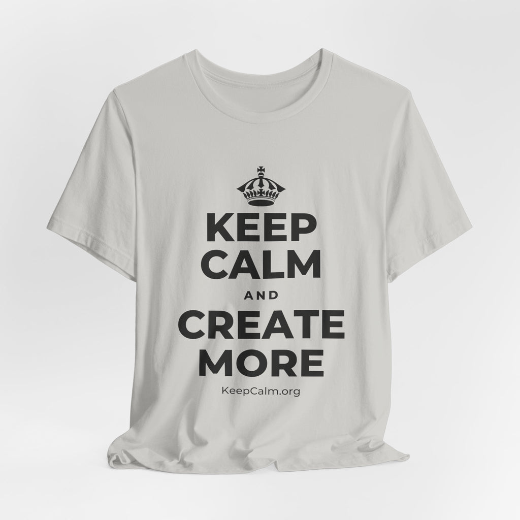 KEEP CALM AND CREATE MORE T-Shirt (Baby Blue–Silver)