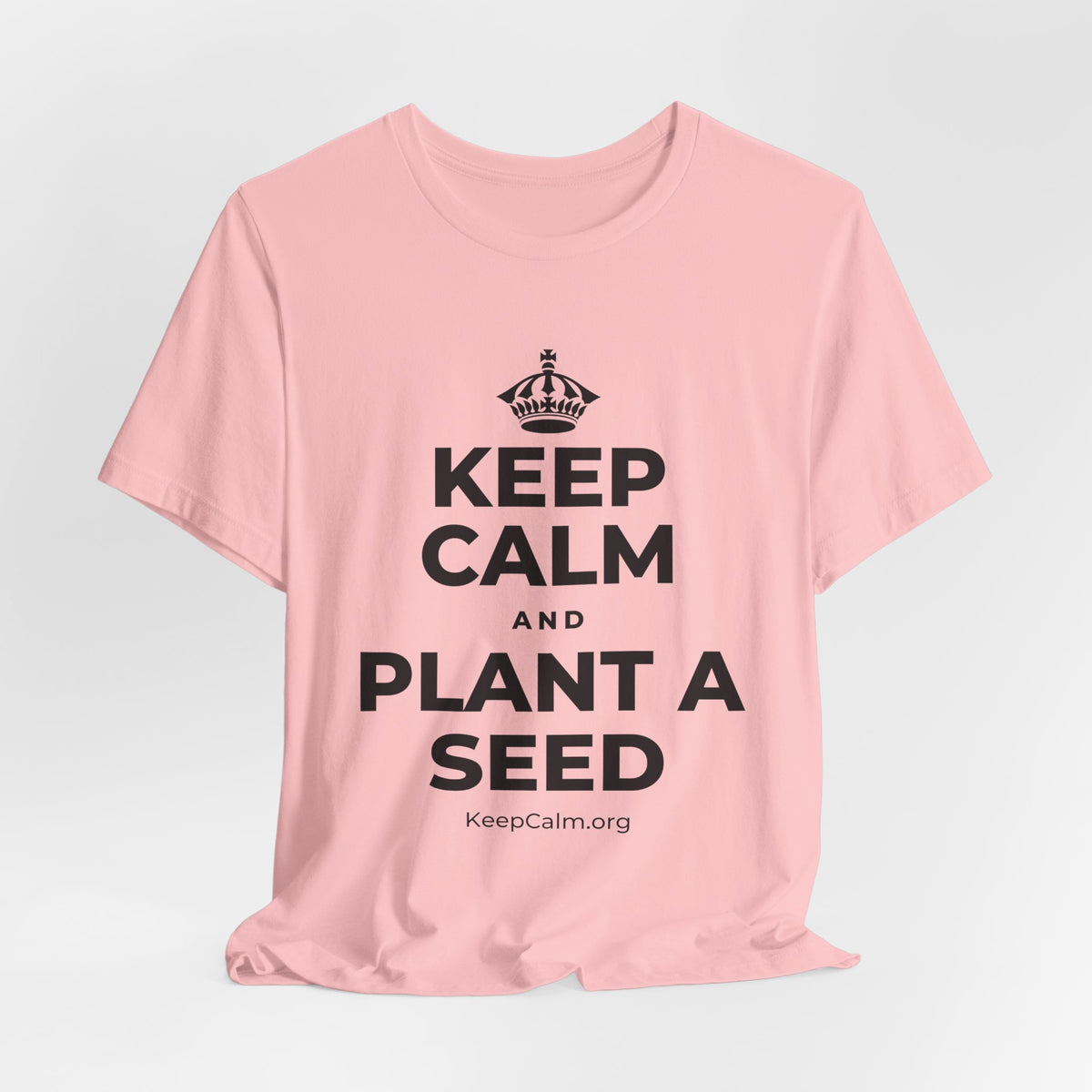 KEEP CALM AND PLANT A SEED T-Shirt (White–Asphalt)