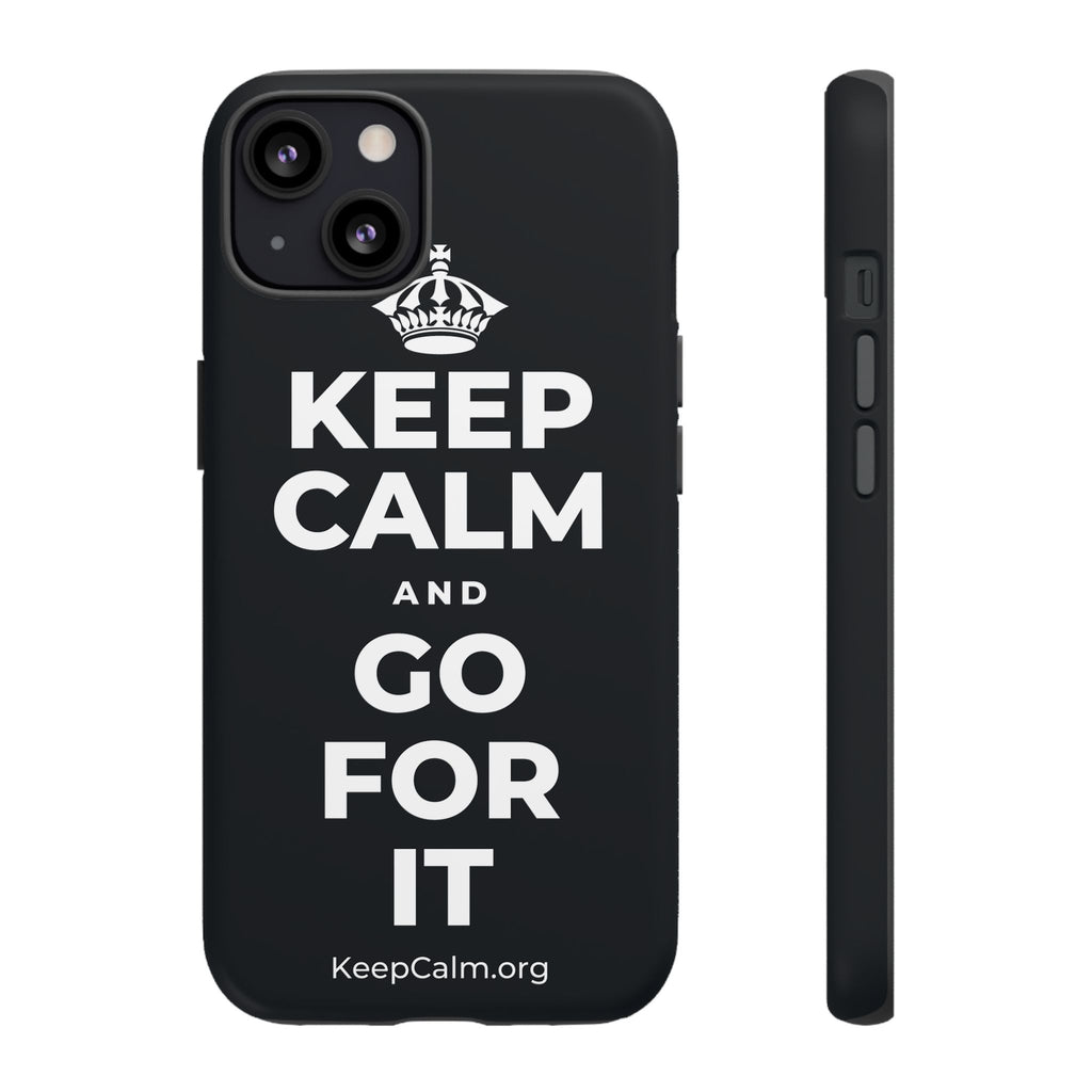 KEEP CALM AND GO FOR IT Phone Case (Dark)