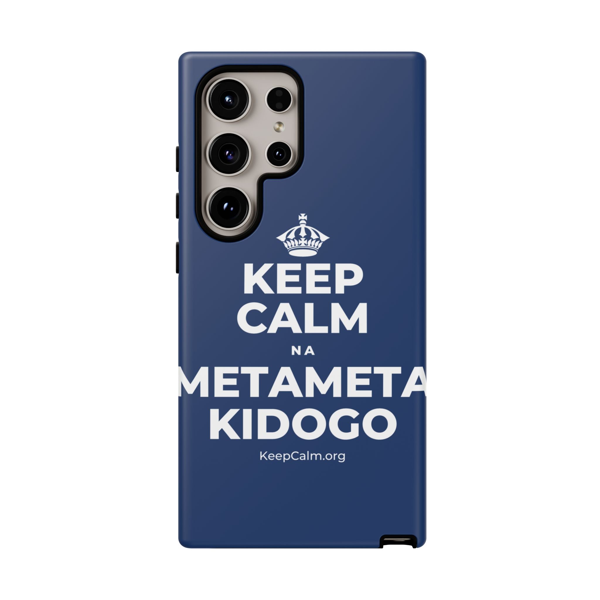 KEEP CALM NA METAMETA KIDOGO Phone Case