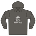KEEP CALM AND CHASE GREATNESS Organic Hoodie Tee