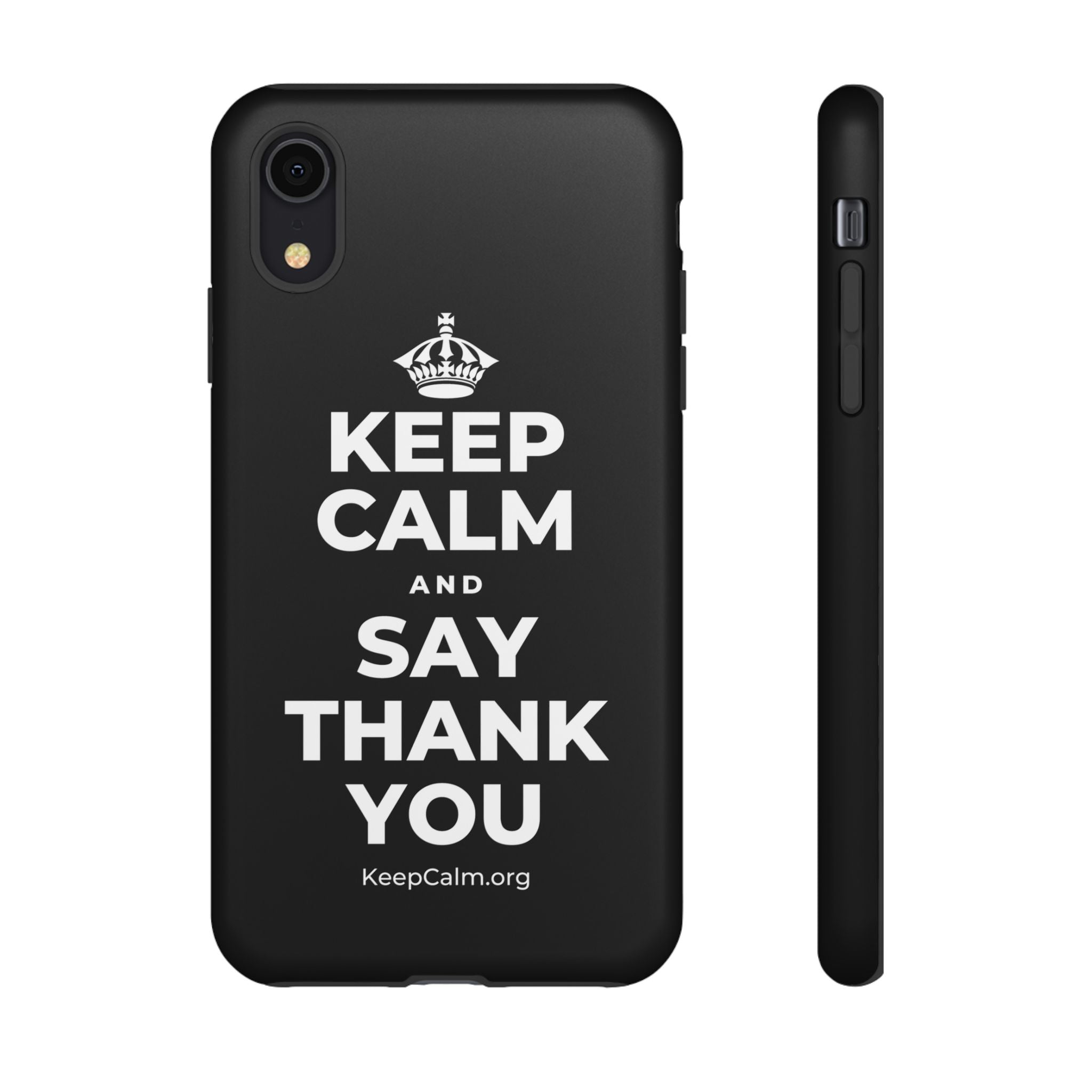 KEEP CALM AND SAY THANK YOU Phone Case