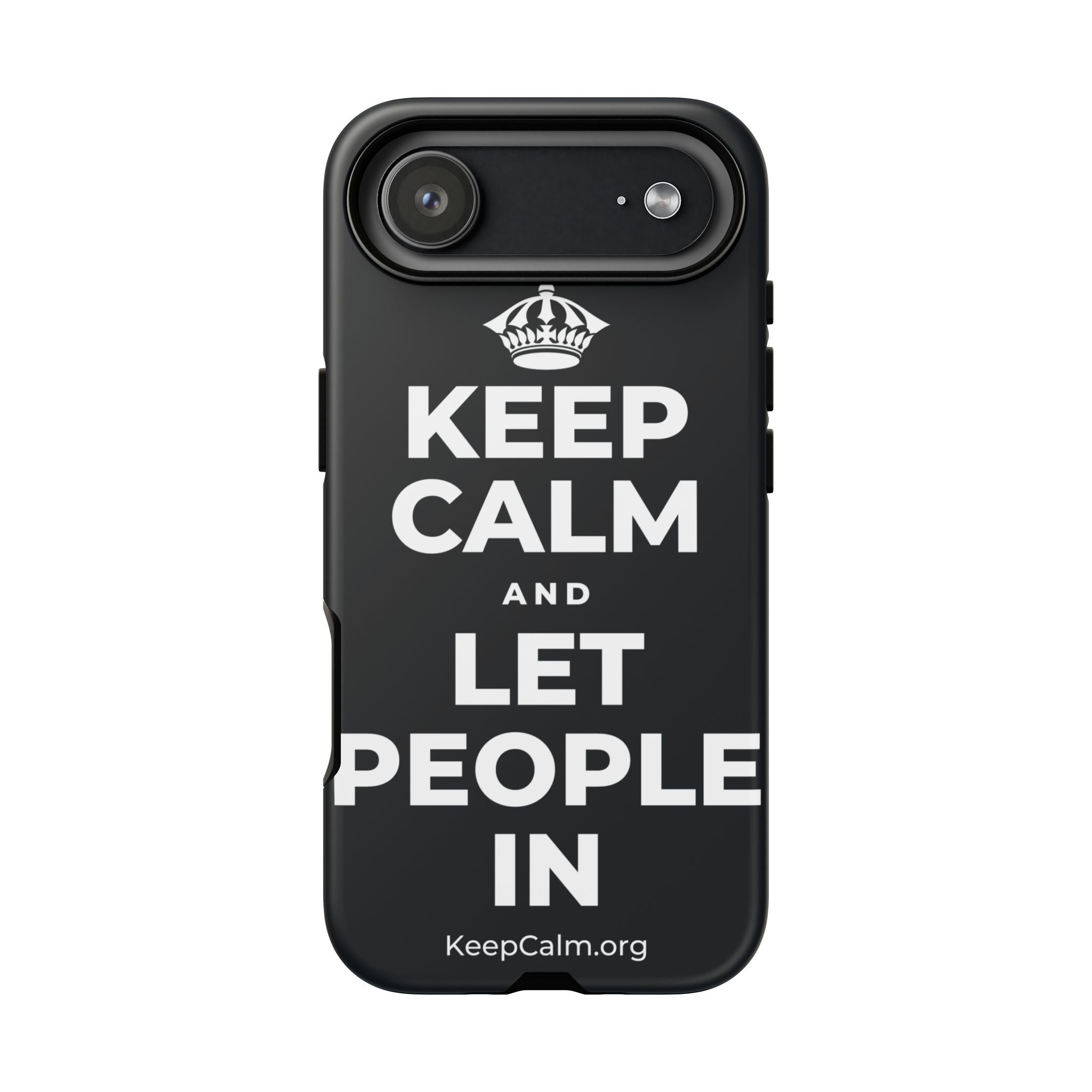 KEEP CALM AND LET PEOPLE IN Phone Case (Dark)